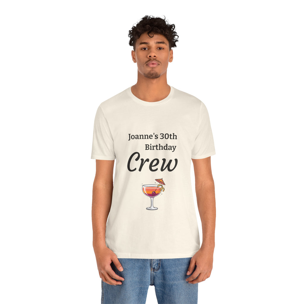 Birthday Crew Tee — Custom "Joanne's 30th Birthday Crew" Celebration T-Shirt