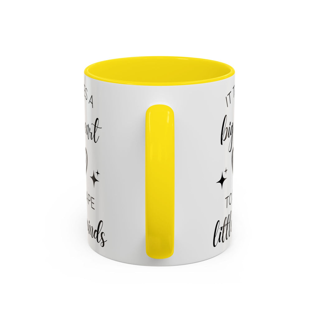 It Takes A Big Heart To Shape Little Minds - Perfect Gift for Educators