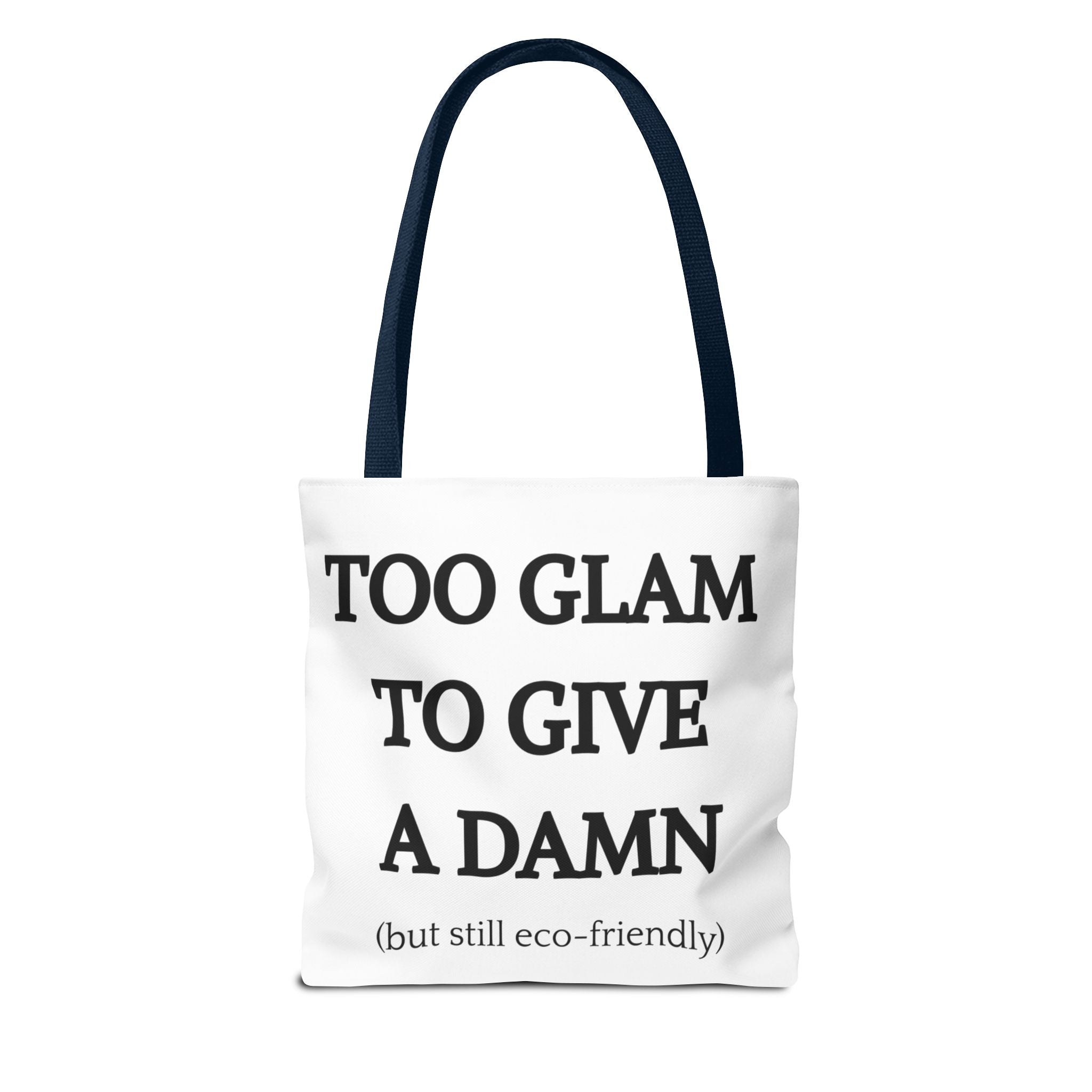 Eco-Friendly Glam Tote Bag - 'Too Glam to Give a Damn'