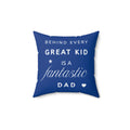Great Kid Fantastic Dad Pillow - Perfect Gift for Father's Day