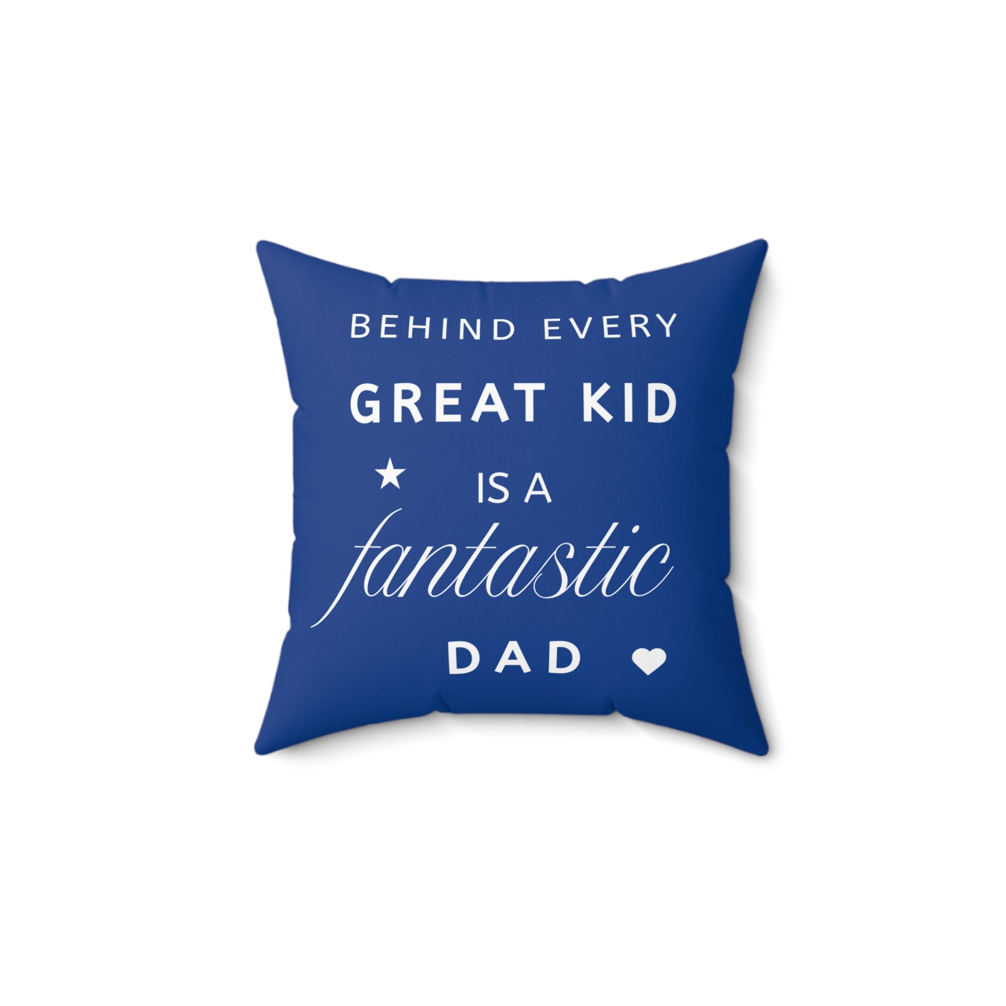 Great Kid Fantastic Dad Pillow - Perfect Gift for Father's Day
