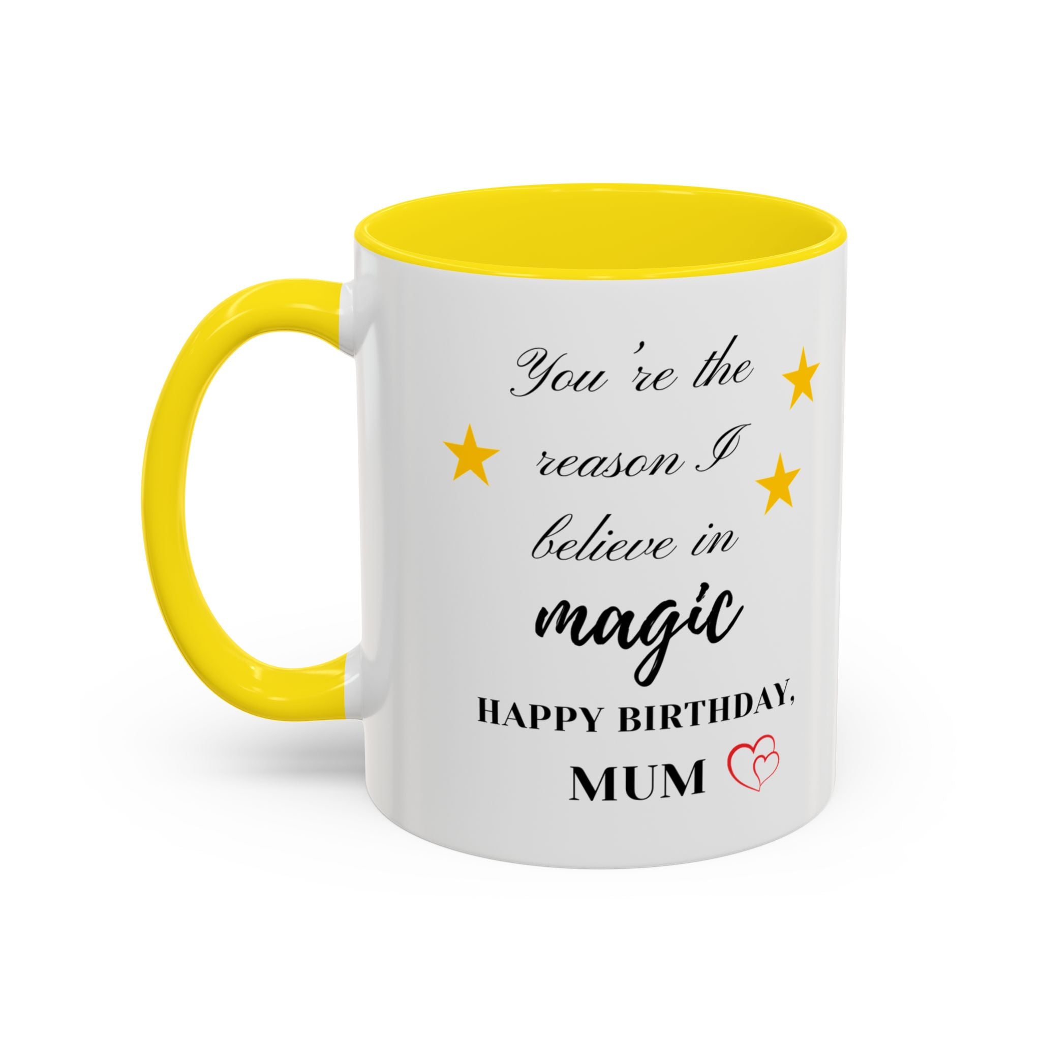 You're the reason I believe in magic, Happy Birthday, Mum - Perfect gift for Mums