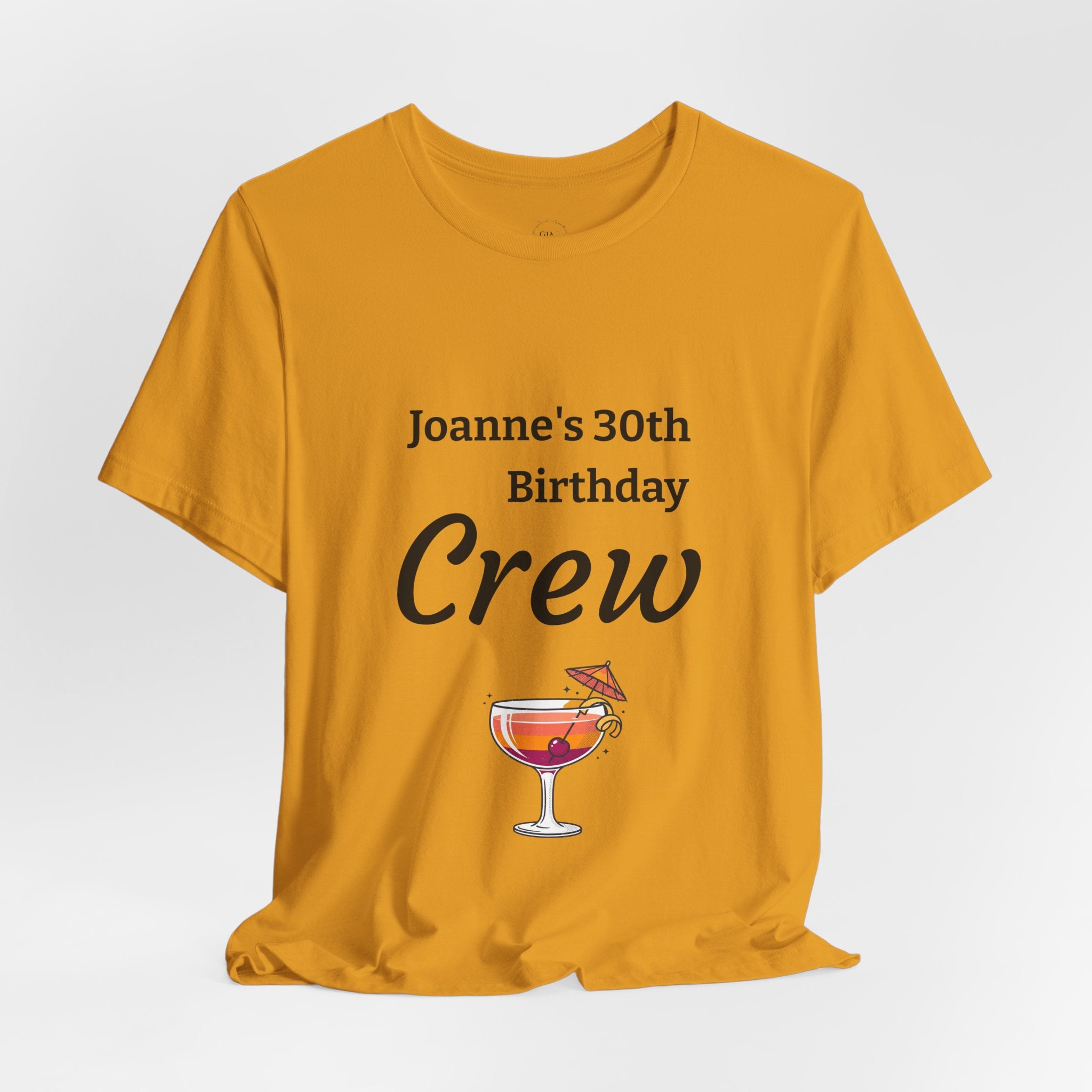 Birthday Crew Tee — Custom "Joanne's 30th Birthday Crew" Celebration T-Shirt