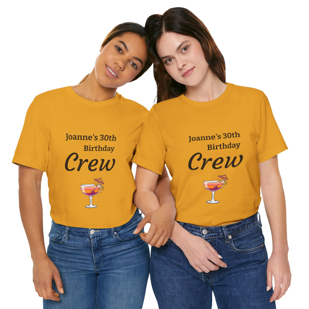 Birthday Crew Tee — Custom "Joanne's 30th Birthday Crew" Celebration T-Shirt