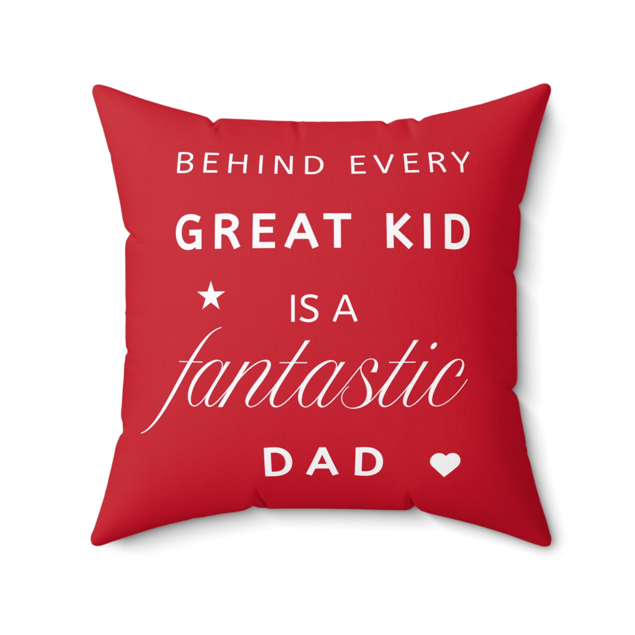 Great Kid Fantastic Dad Pillow - Perfect Gift for Father's Day