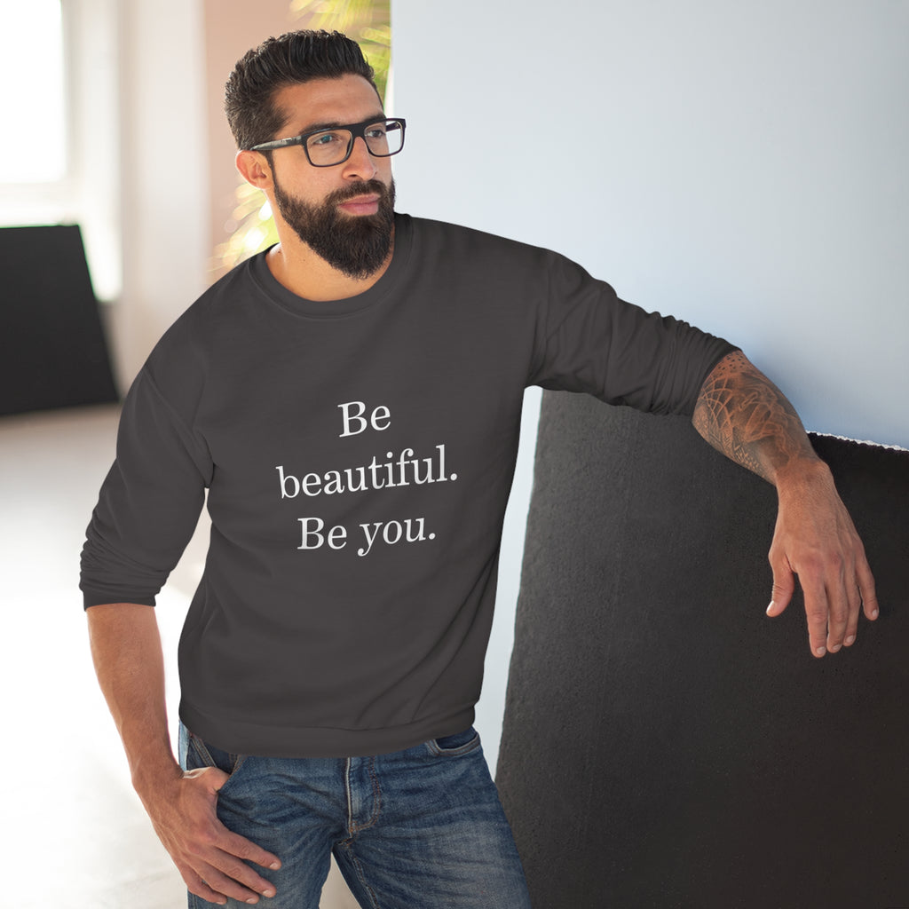 Inspirational Unisex Crew Neck Sweatshirt - "Be Beautiful. Be You."