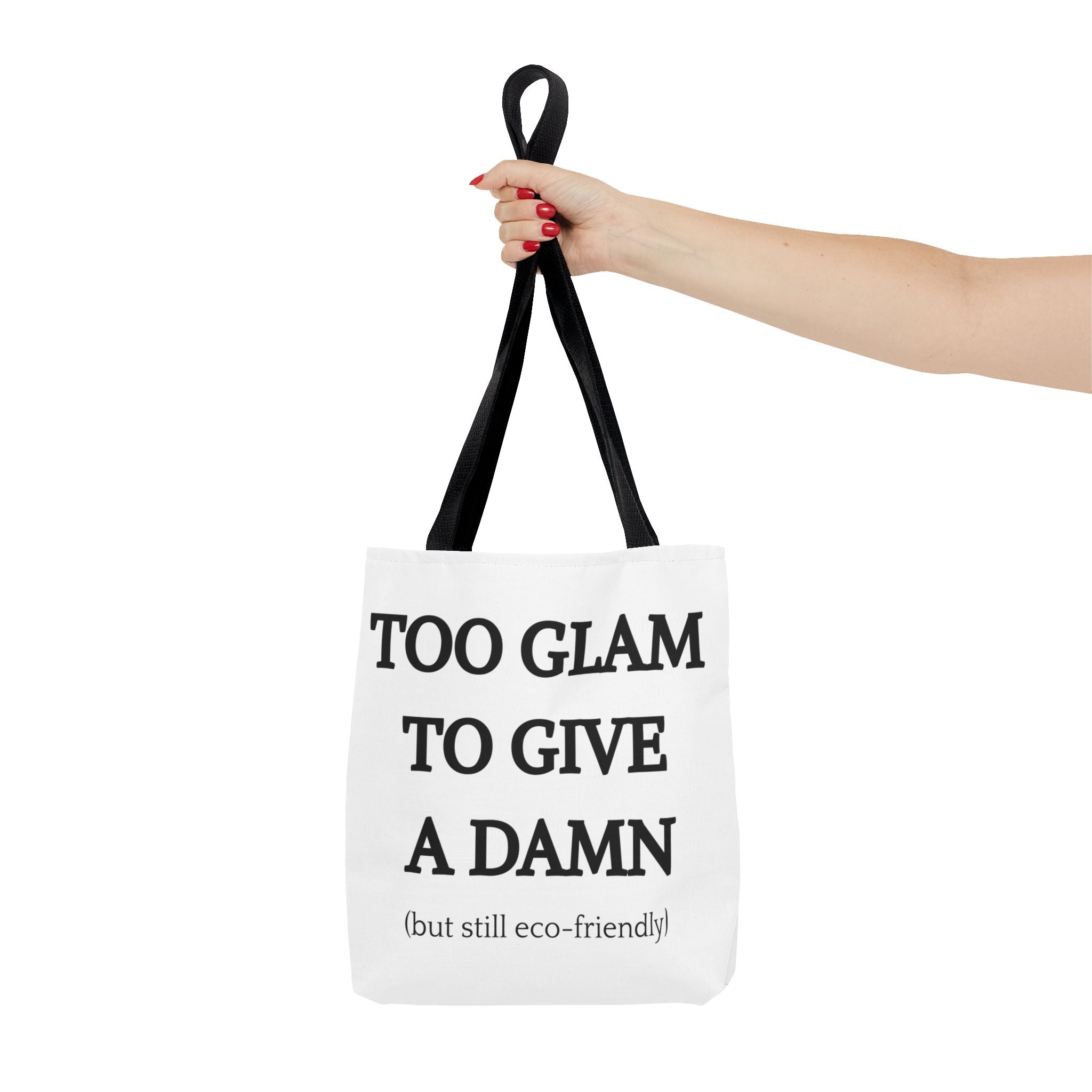 Eco-Friendly Glam Tote Bag - 'Too Glam to Give a Damn'