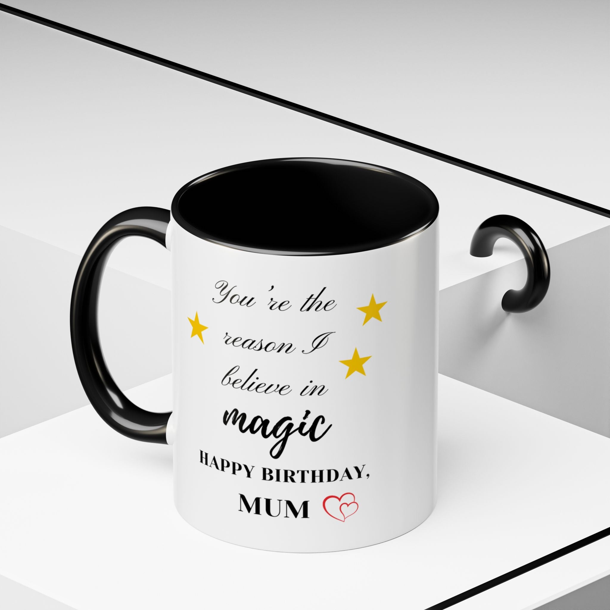 You're the reason I believe in magic, Happy Birthday, Mum - Perfect gift for Mums