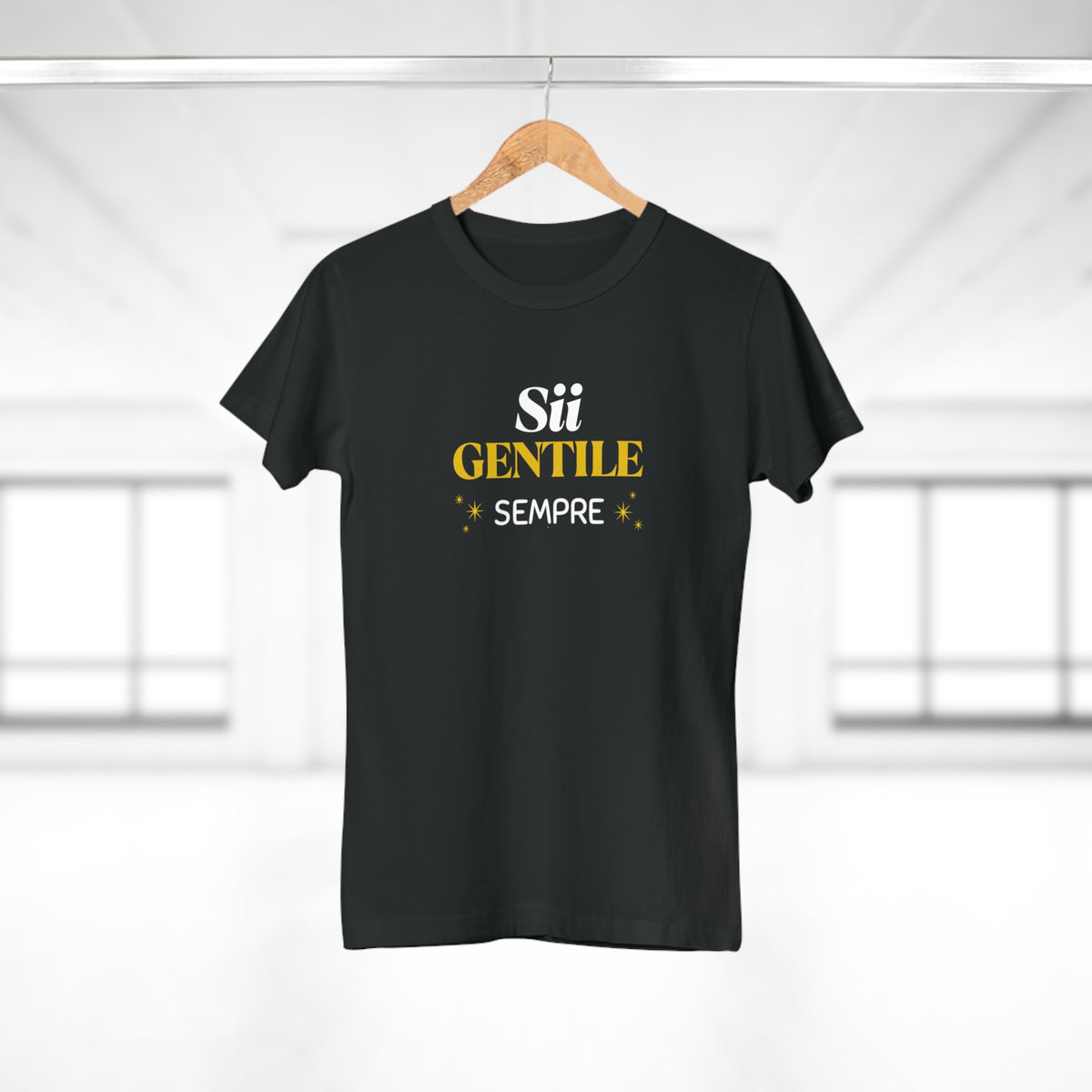 Sii Gentile Sempre T-Shirt — Italian Kindness Quote Tee