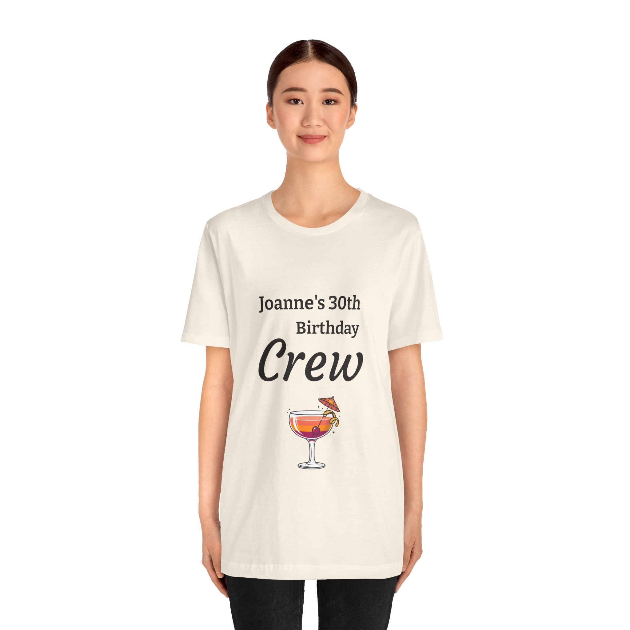 Birthday Crew Tee — Custom "Joanne's 30th Birthday Crew" Celebration T-Shirt
