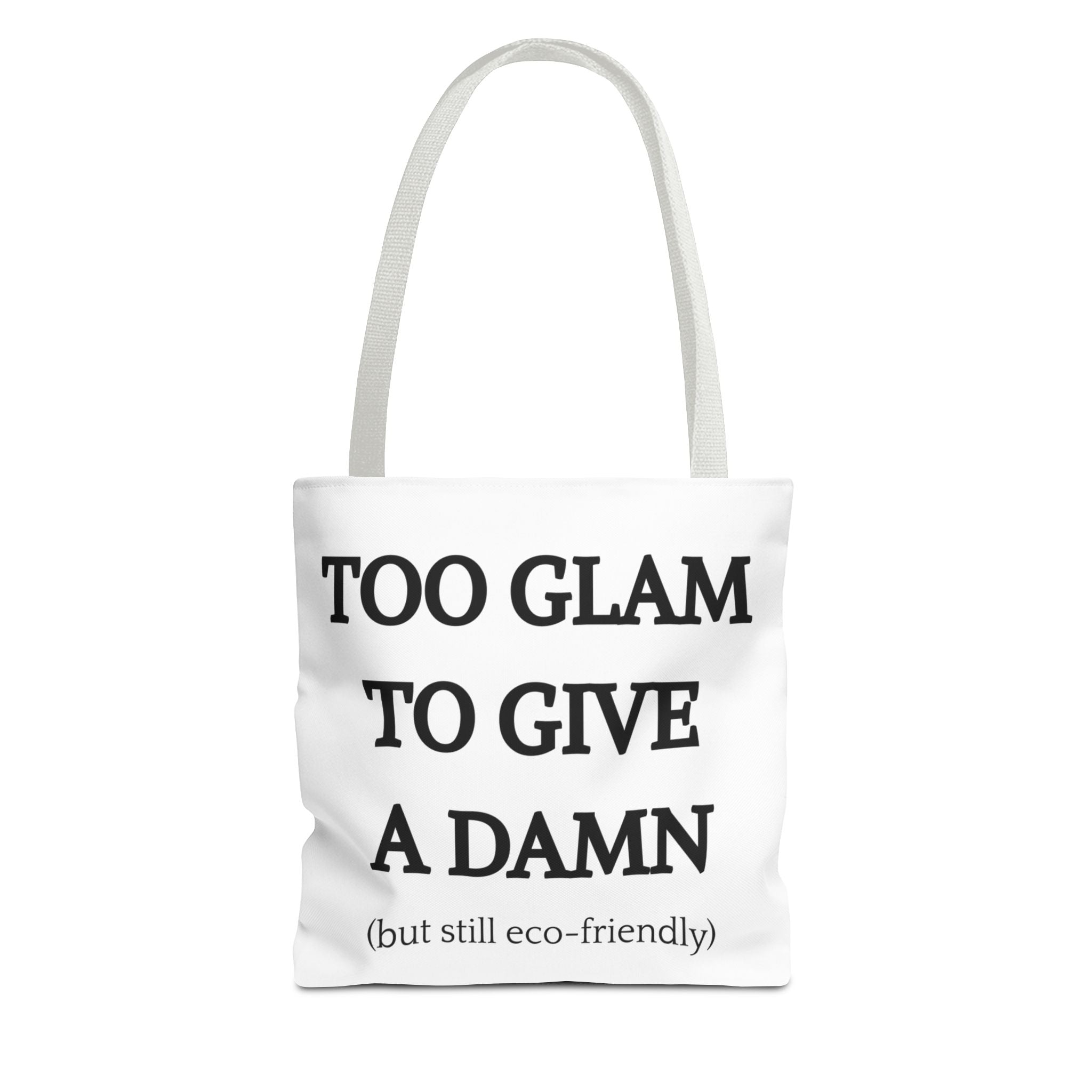 Eco-Friendly Glam Tote Bag - 'Too Glam to Give a Damn'