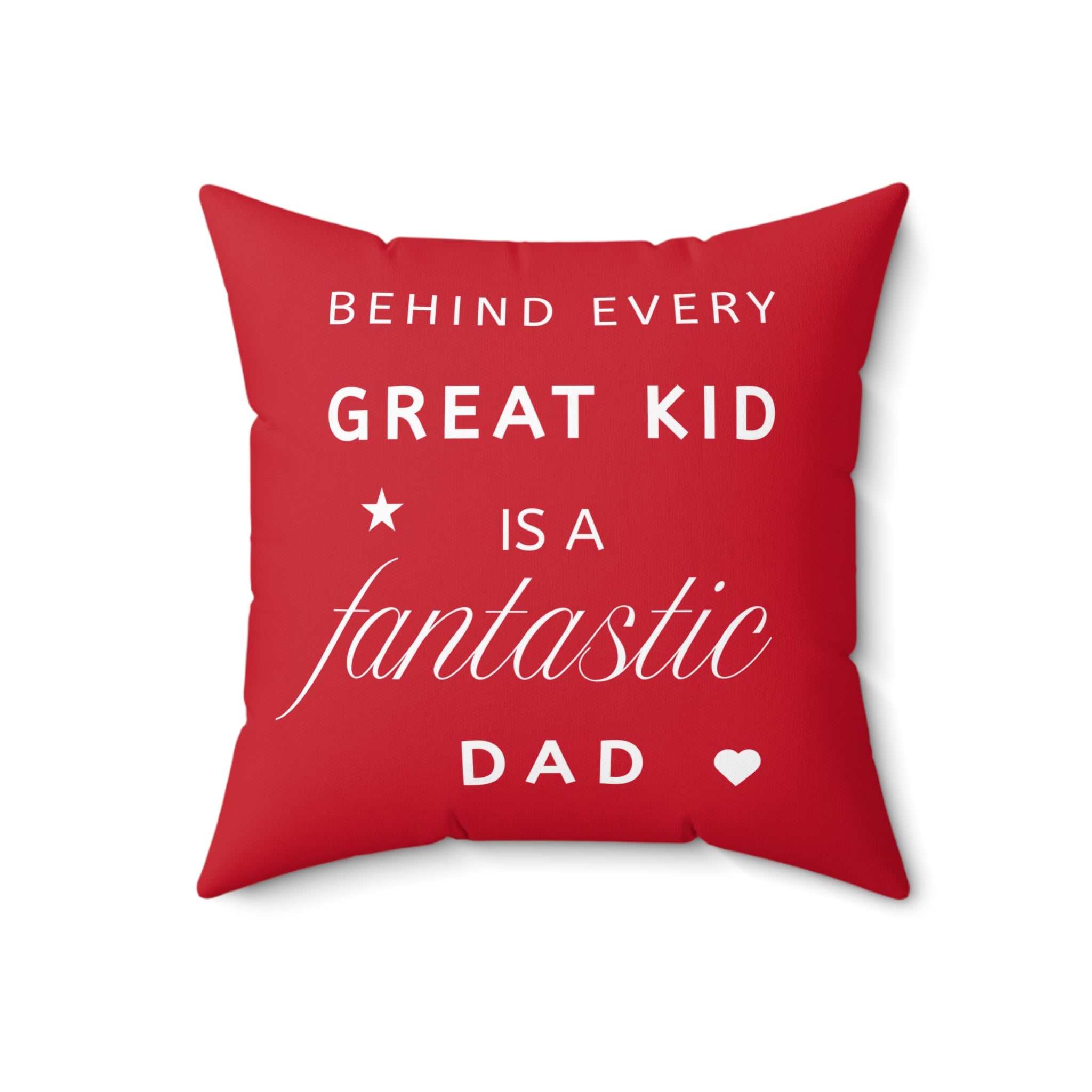 Great Kid Fantastic Dad Pillow - Perfect Gift for Father's Day