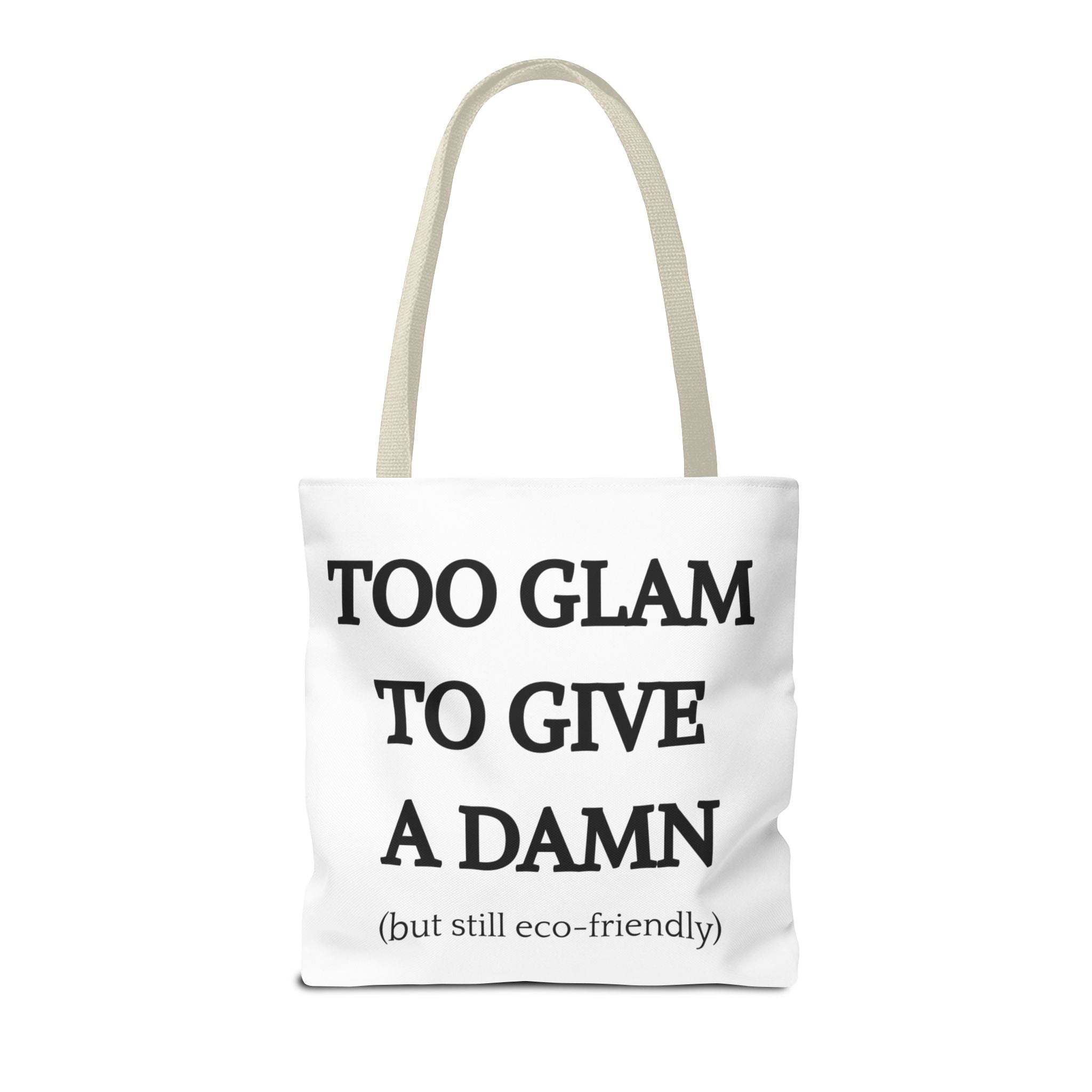 Eco-Friendly Glam Tote Bag - 'Too Glam to Give a Damn'