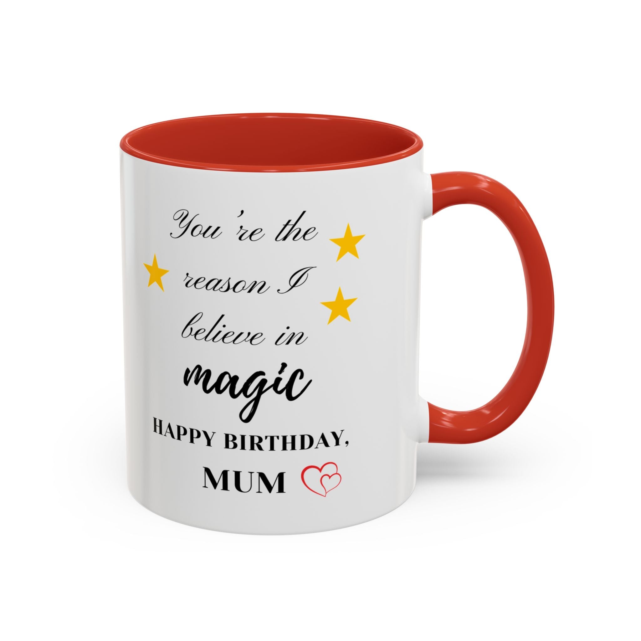 You're the reason I believe in magic, Happy Birthday, Mum - Perfect gift for Mums