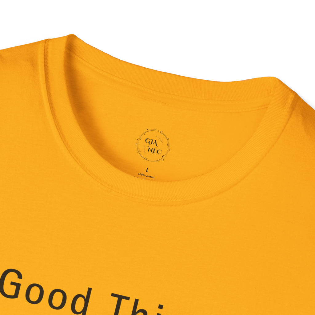 Minimalistic Good Things Take Time Unisex T-Shirt