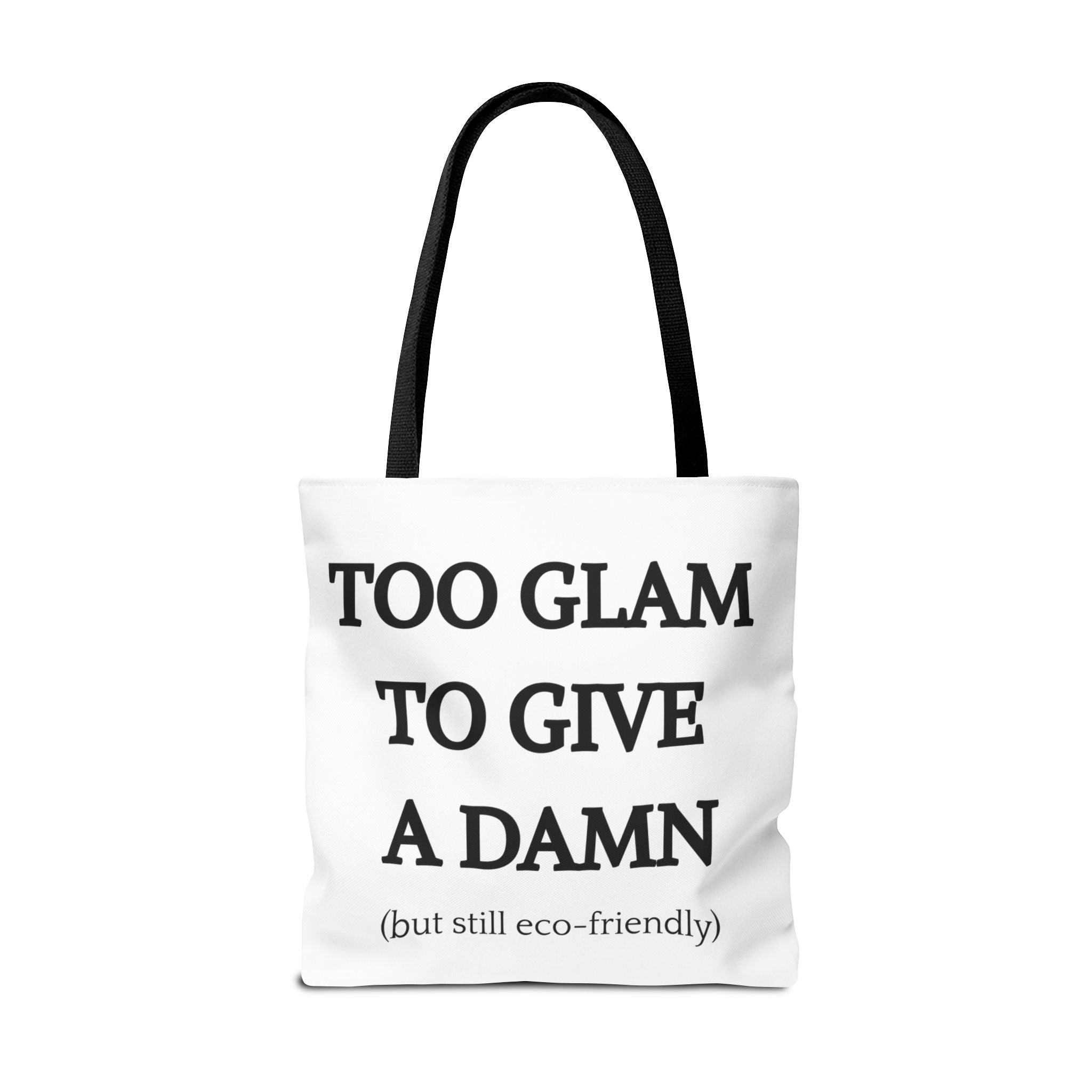 Eco-Friendly Glam Tote Bag - 'Too Glam to Give a Damn'