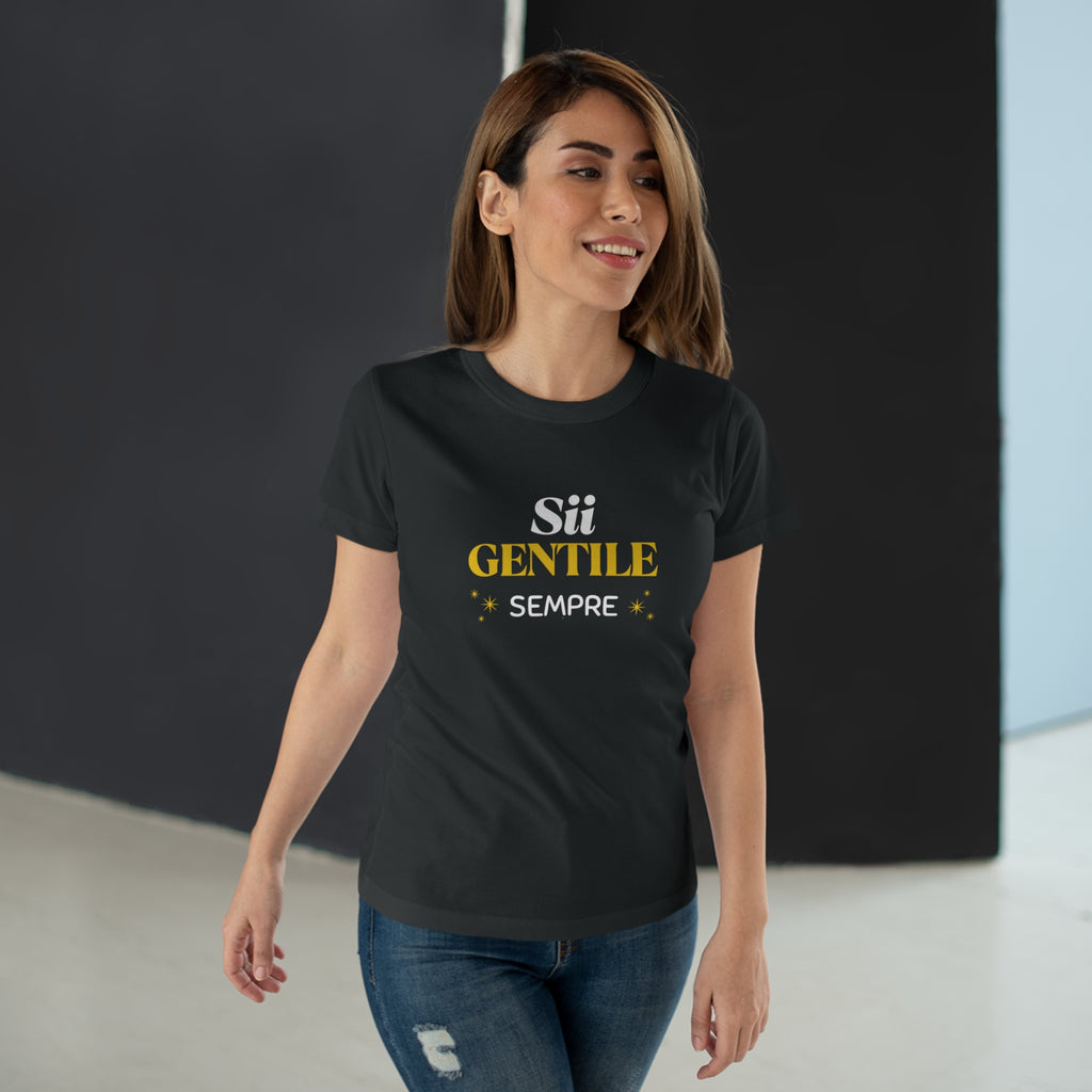 Sii Gentile Sempre T-Shirt — Italian Kindness Quote Tee