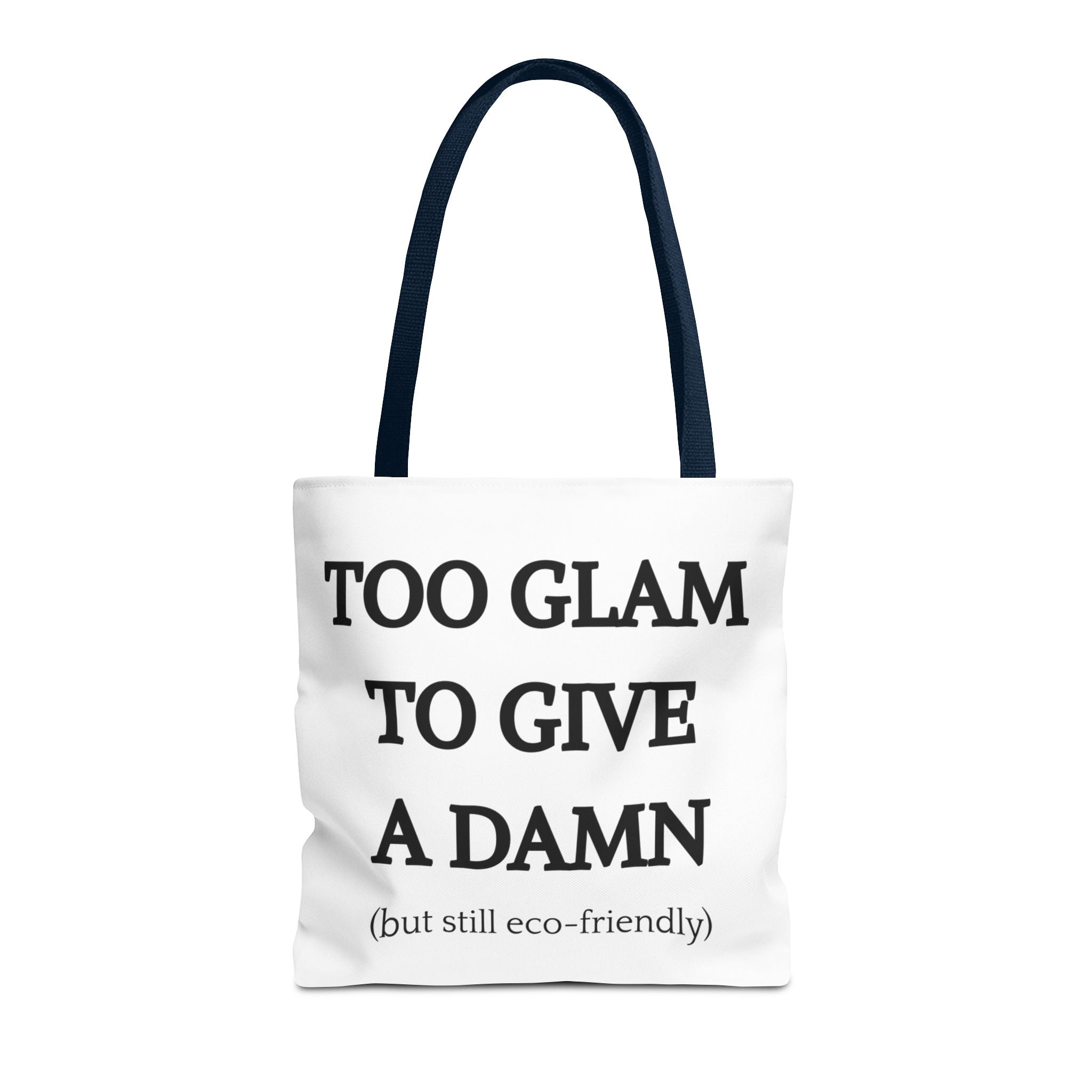 Eco-Friendly Glam Tote Bag - 'Too Glam to Give a Damn'
