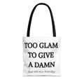 Eco-Friendly Glam Tote Bag - 'Too Glam to Give a Damn'