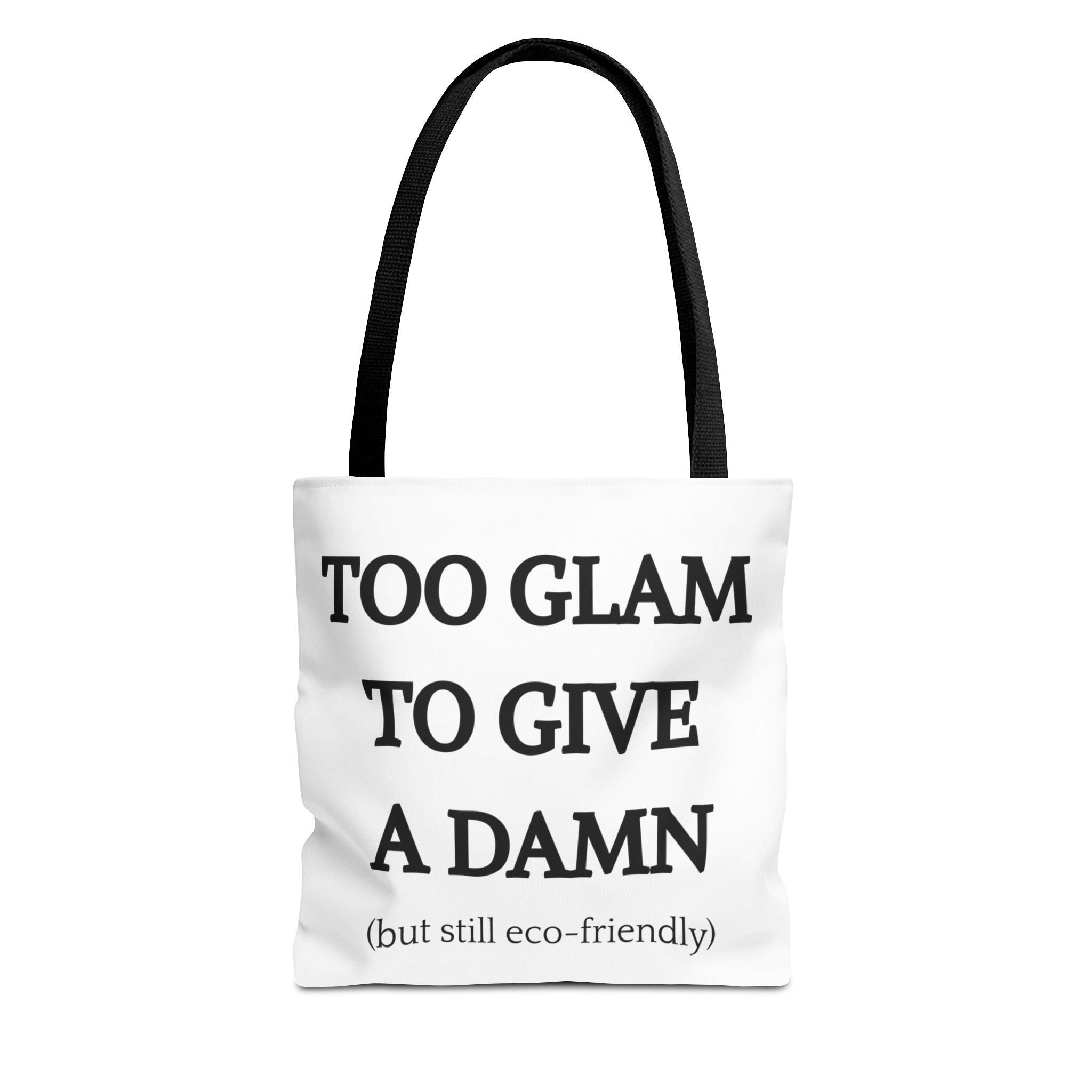 Eco-Friendly Glam Tote Bag - 'Too Glam to Give a Damn'