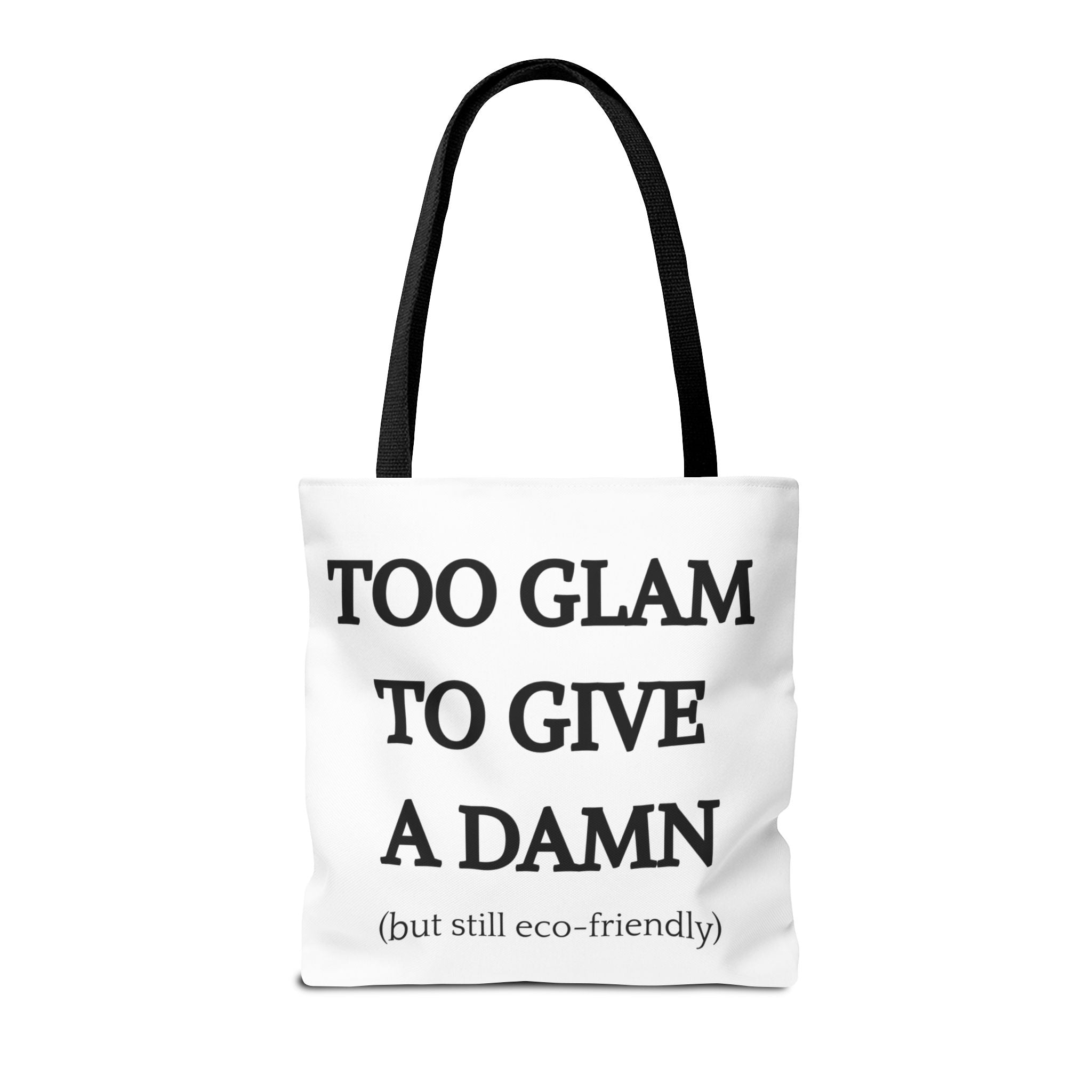 Eco-Friendly Glam Tote Bag - 'Too Glam to Give a Damn'