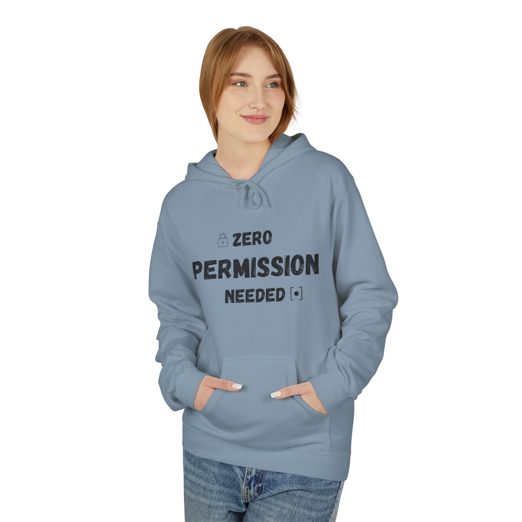 Zero Permission Needed Fleece Hoodie - Unisex, Gift for Friends, Casual Style, Everyday Wear