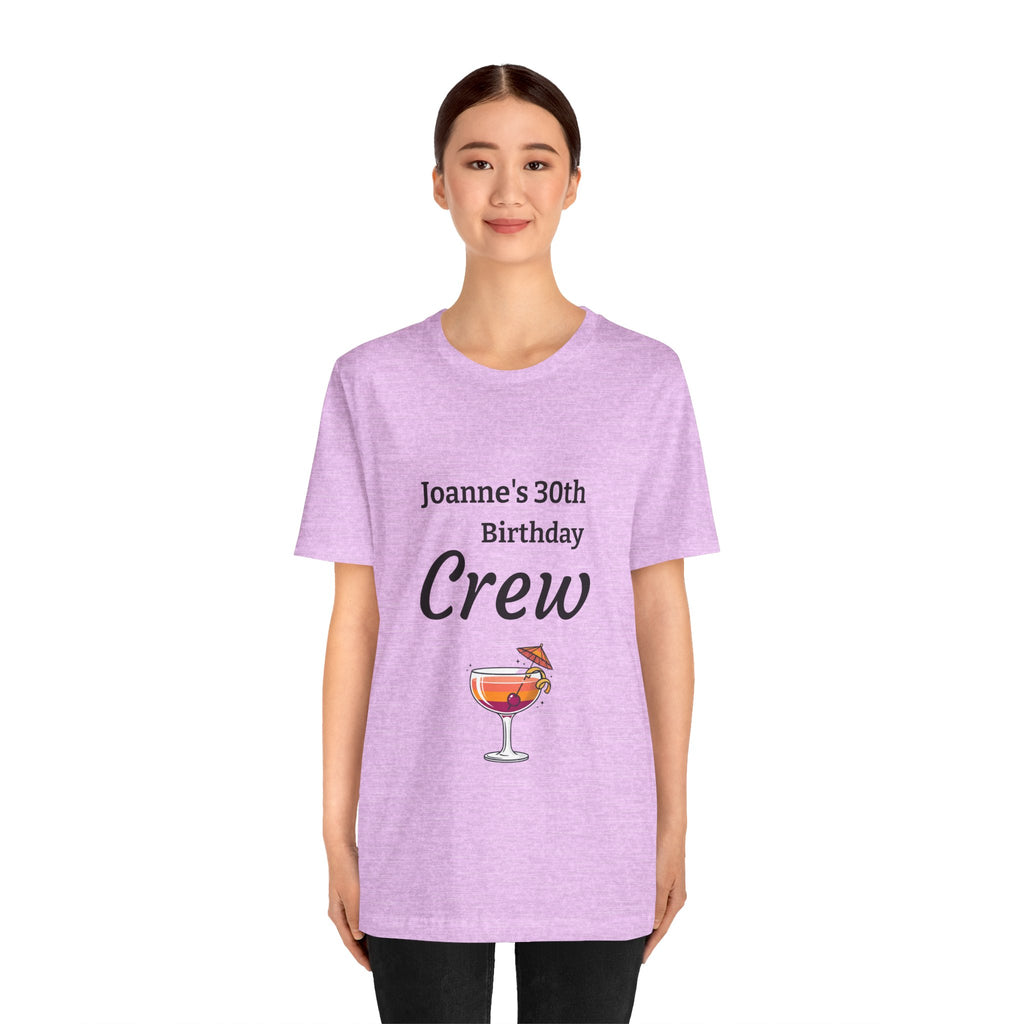 Birthday Crew Tee — Custom "Joanne's 30th Birthday Crew" Celebration T-Shirt