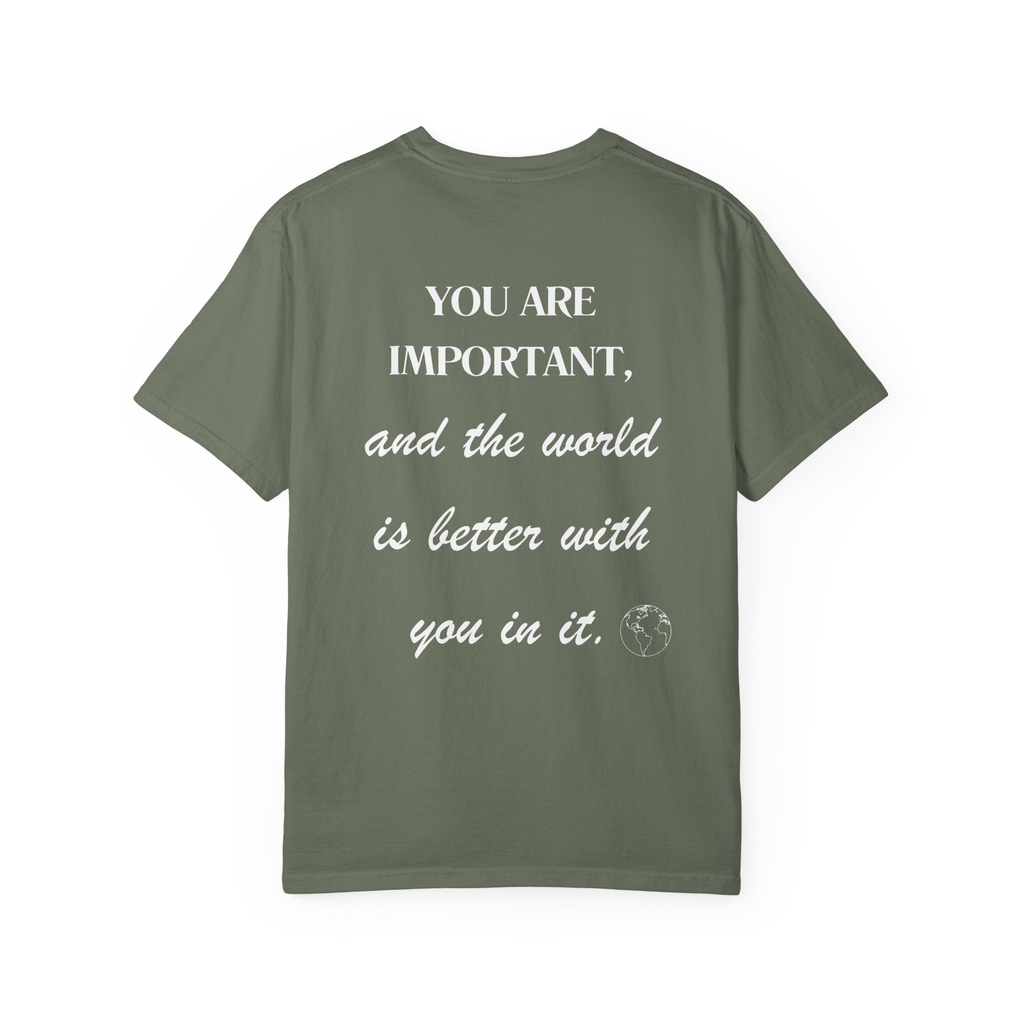 Motivational Unisex T-Shirt - You Are Important, And The World Is Better With You In It.