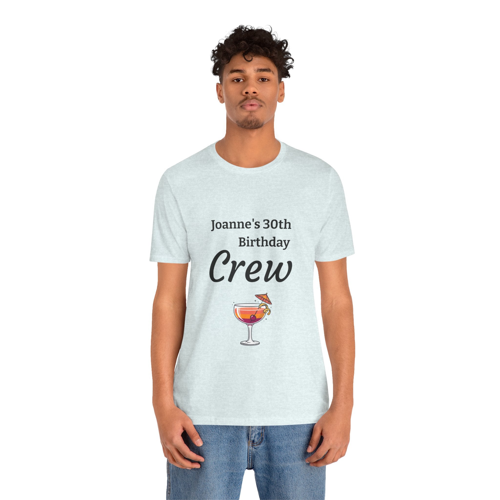 Birthday Crew Tee — Custom "Joanne's 30th Birthday Crew" Celebration T-Shirt