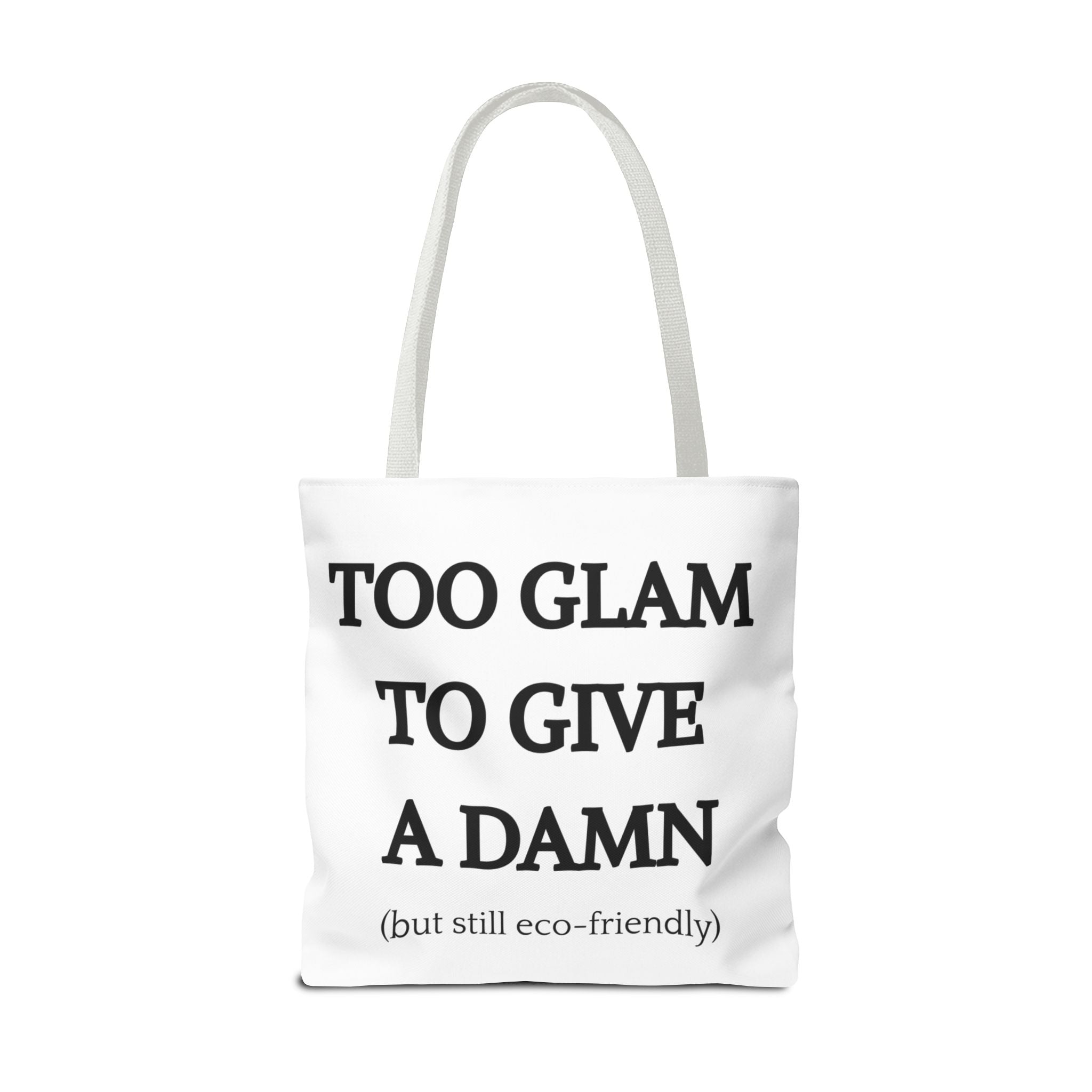 Eco-Friendly Glam Tote Bag - 'Too Glam to Give a Damn'