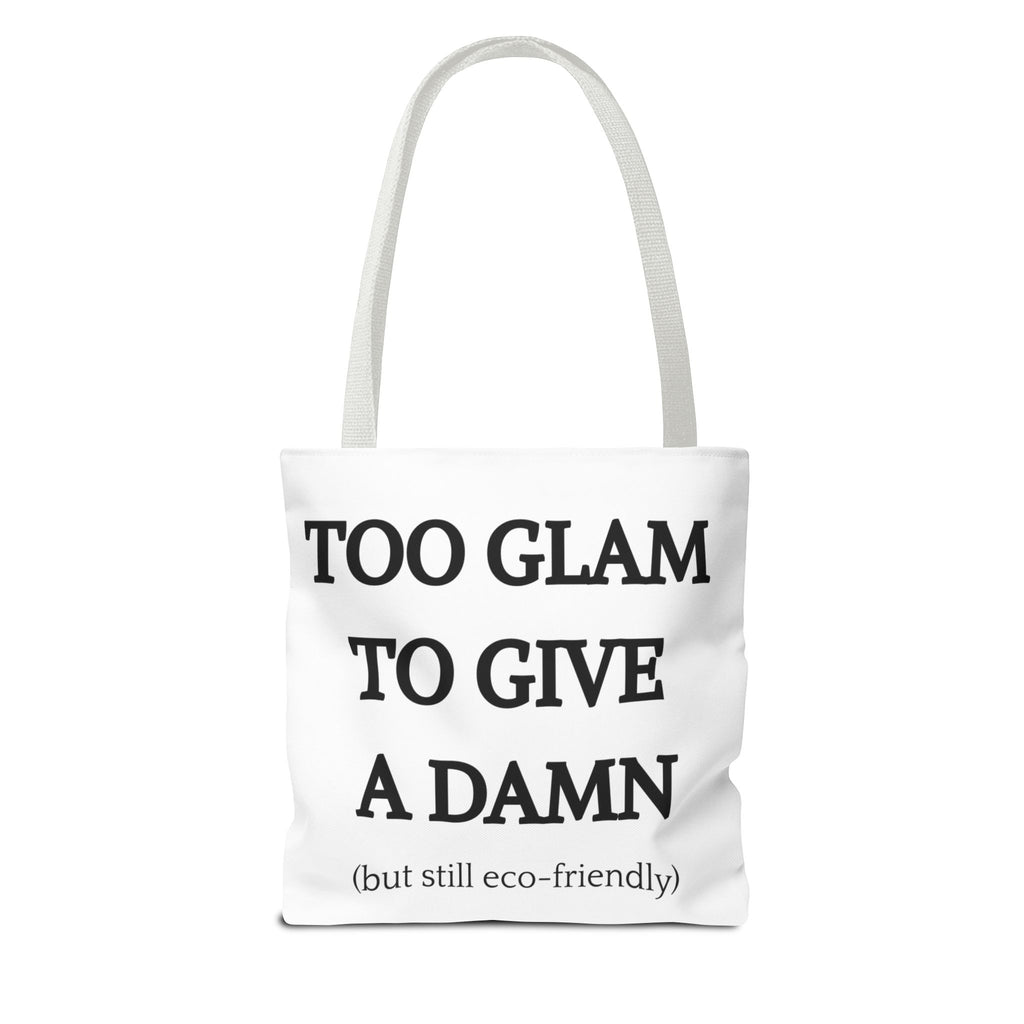 Eco-Friendly Glam Tote Bag - 'Too Glam to Give a Damn'