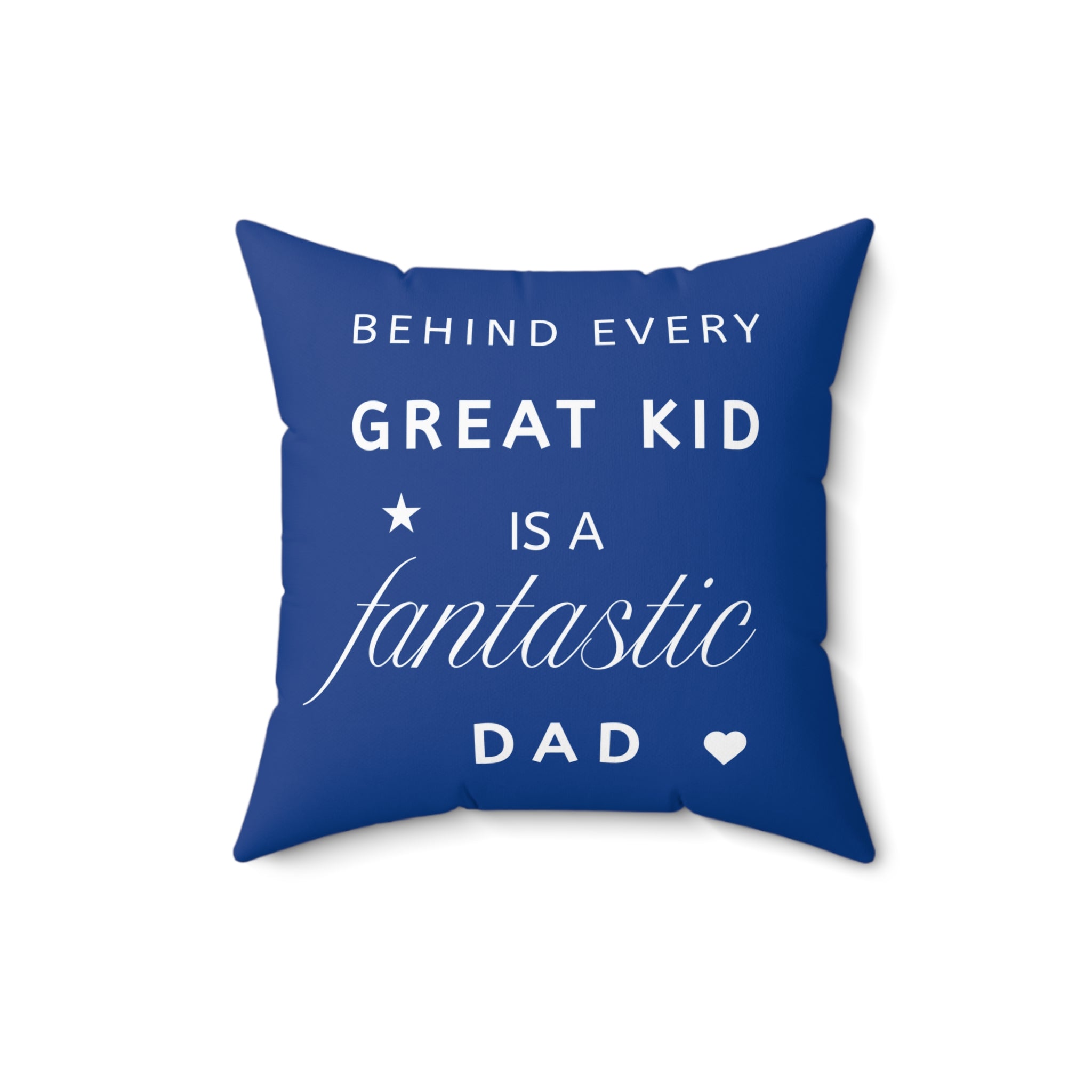 Great Kid Fantastic Dad Pillow - Perfect Gift for Father's Day