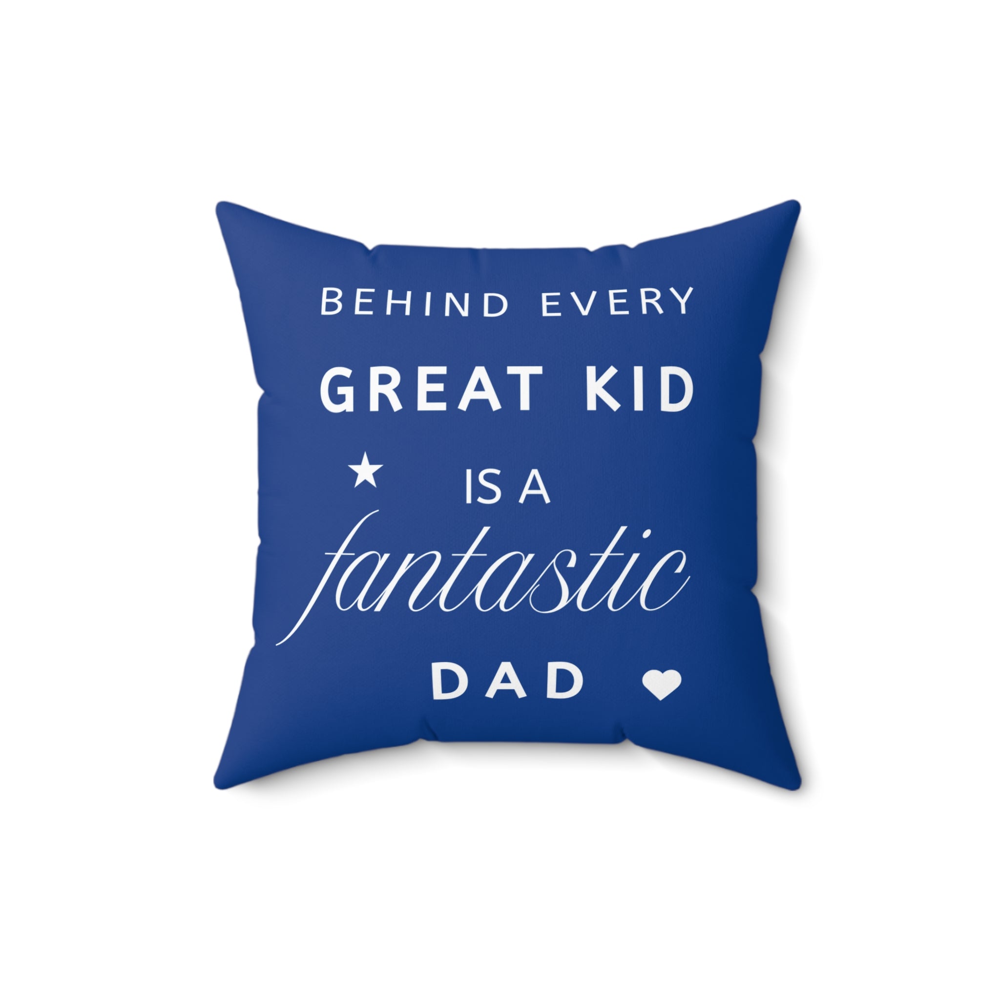 Great Kid Fantastic Dad Pillow - Perfect Gift for Father's Day