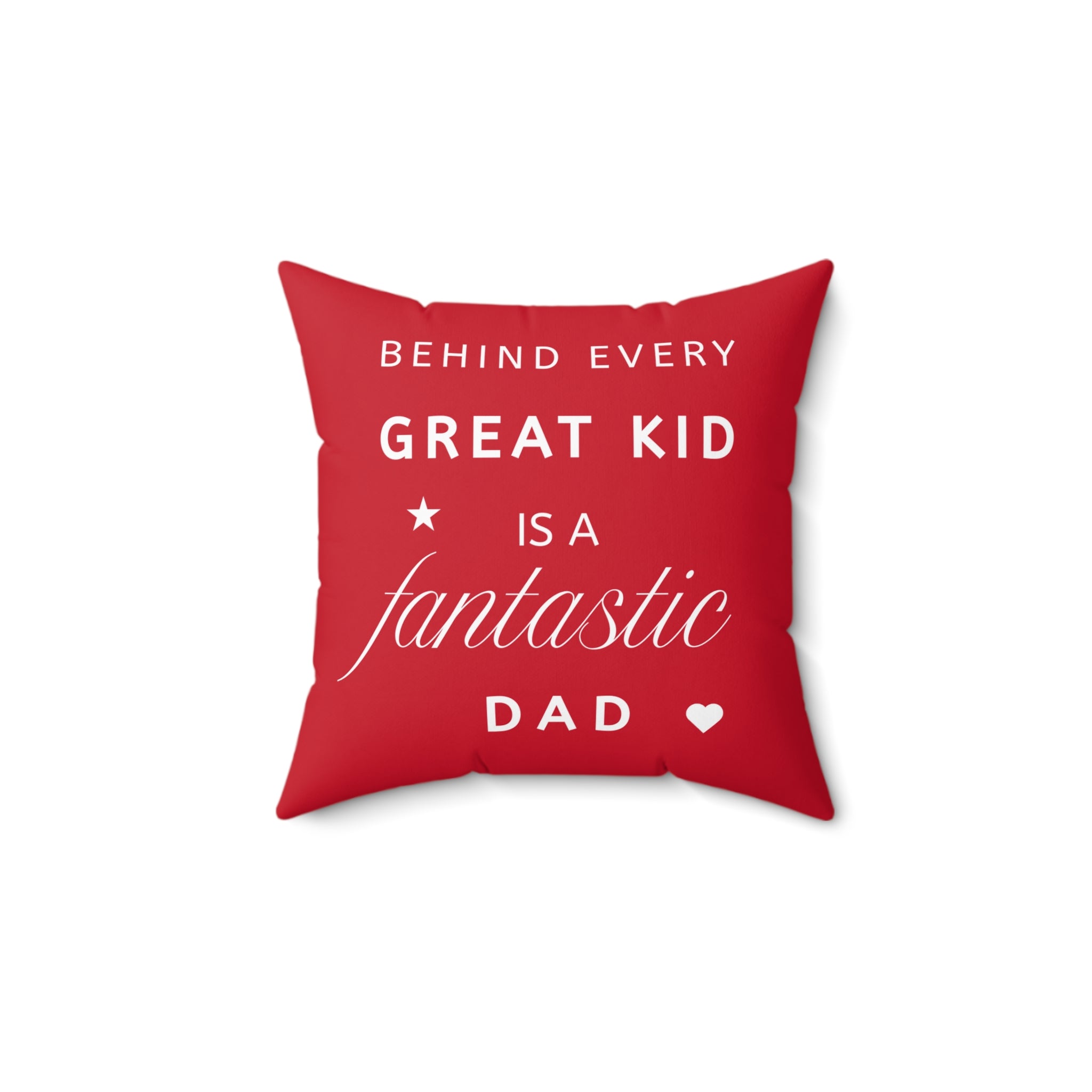 Great Kid Fantastic Dad Pillow - Perfect Gift for Father's Day