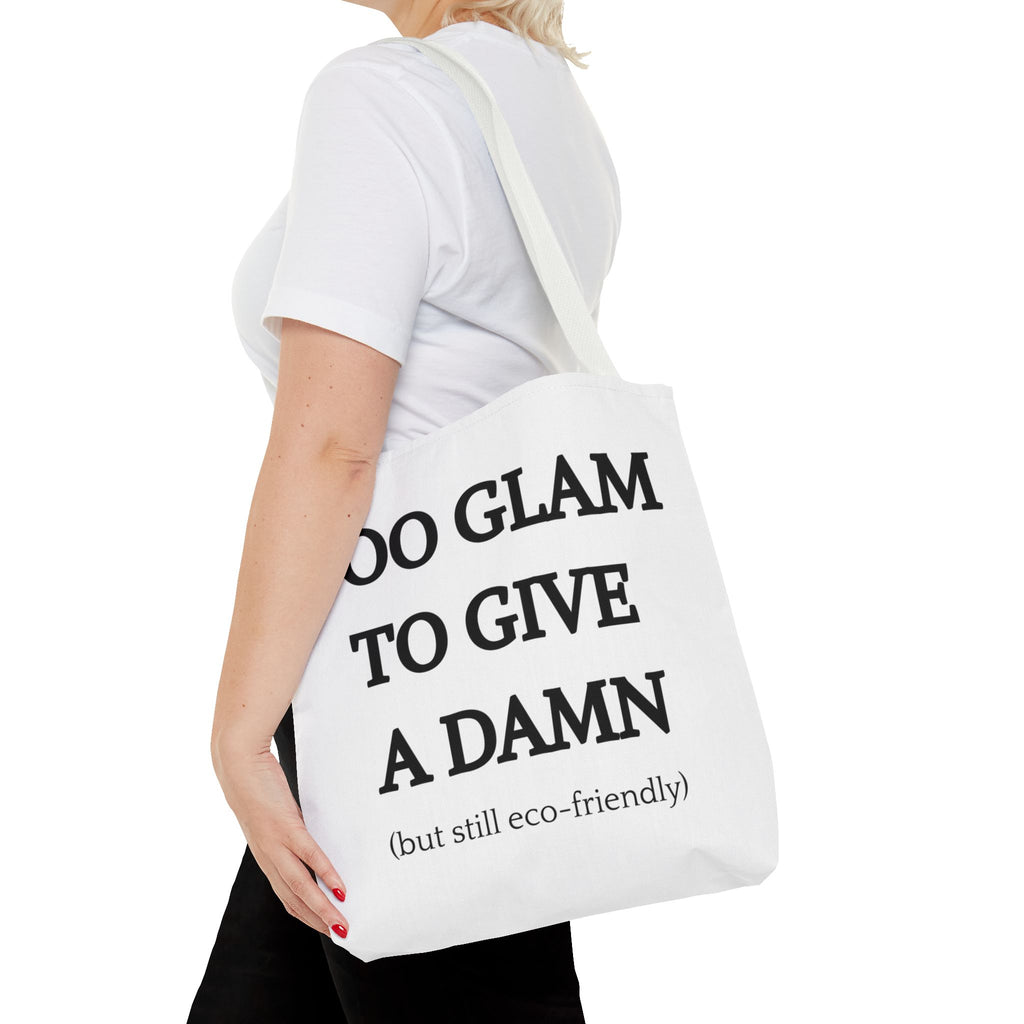 Eco-Friendly Glam Tote Bag - 'Too Glam to Give a Damn'