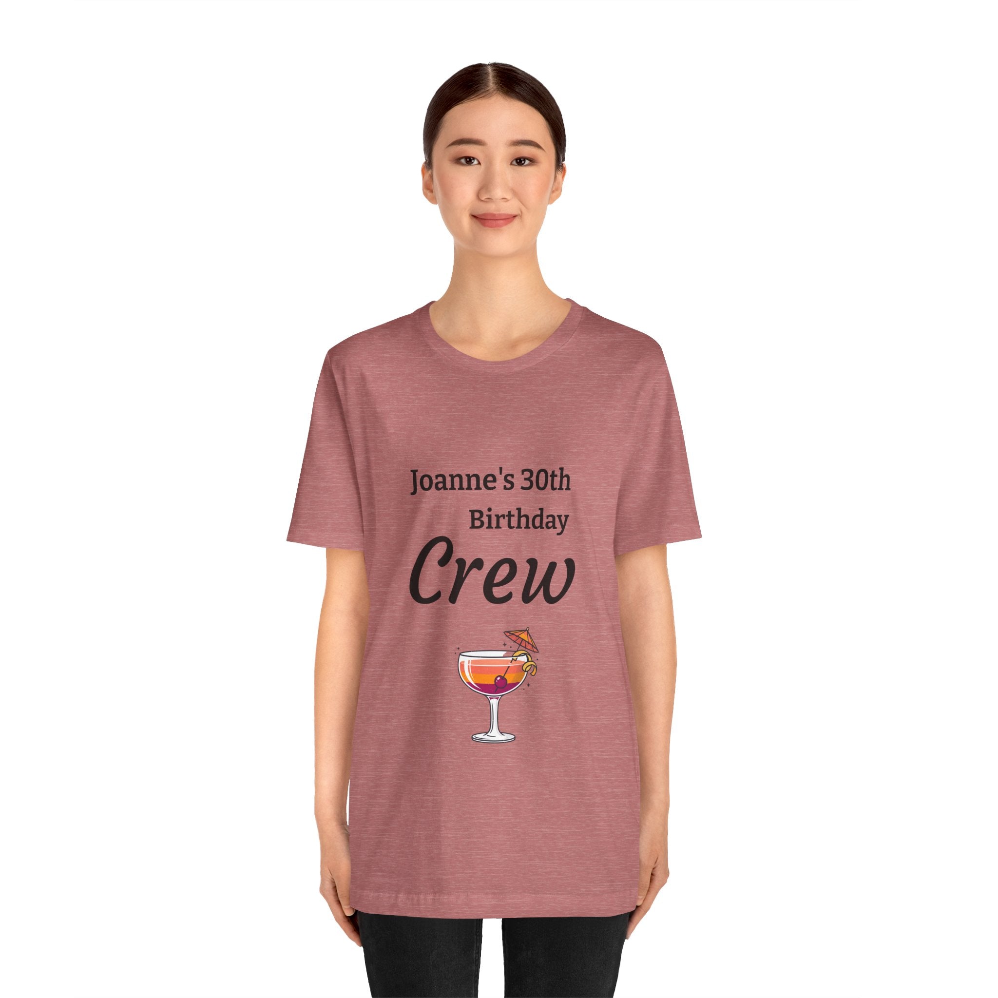 Birthday Crew Tee — Custom "Joanne's 30th Birthday Crew" Celebration T-Shirt