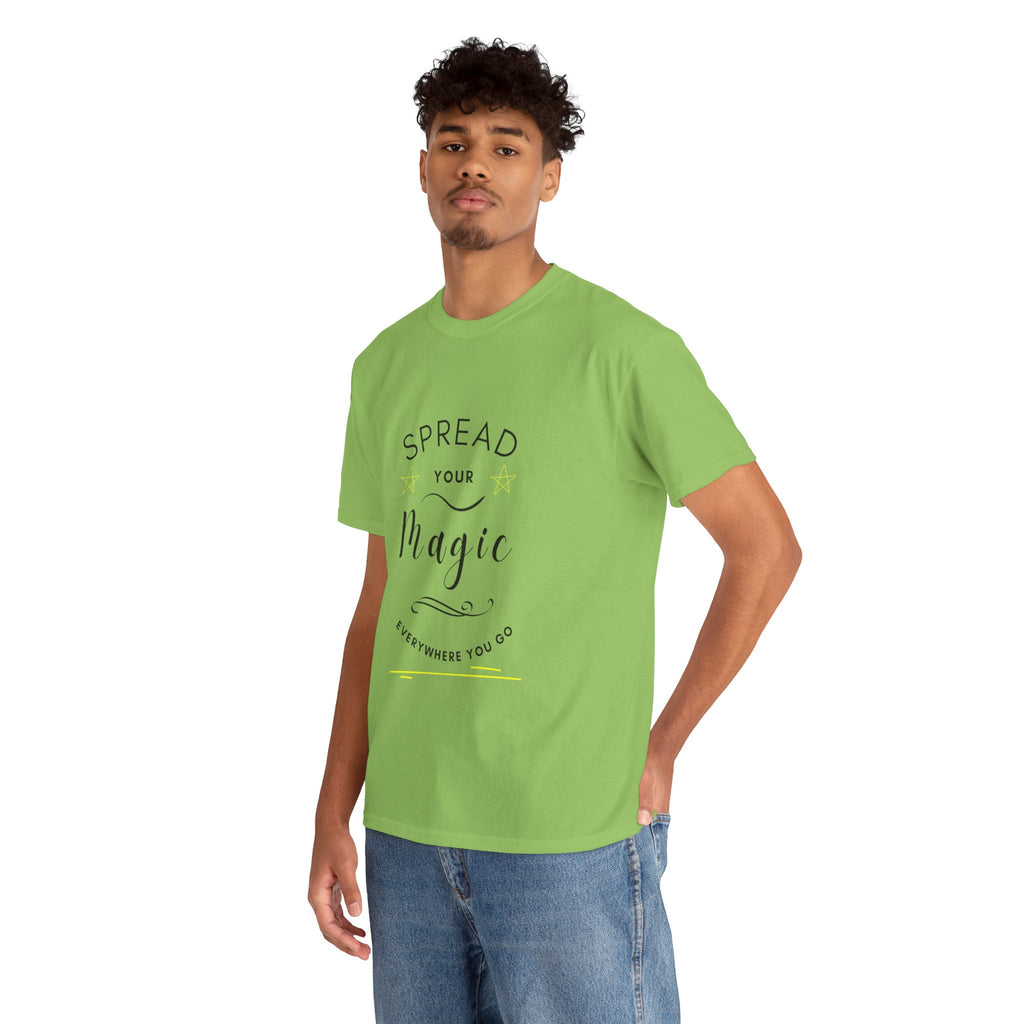 Spread Your Magic Everywhere You Go - Unisex T-shirt