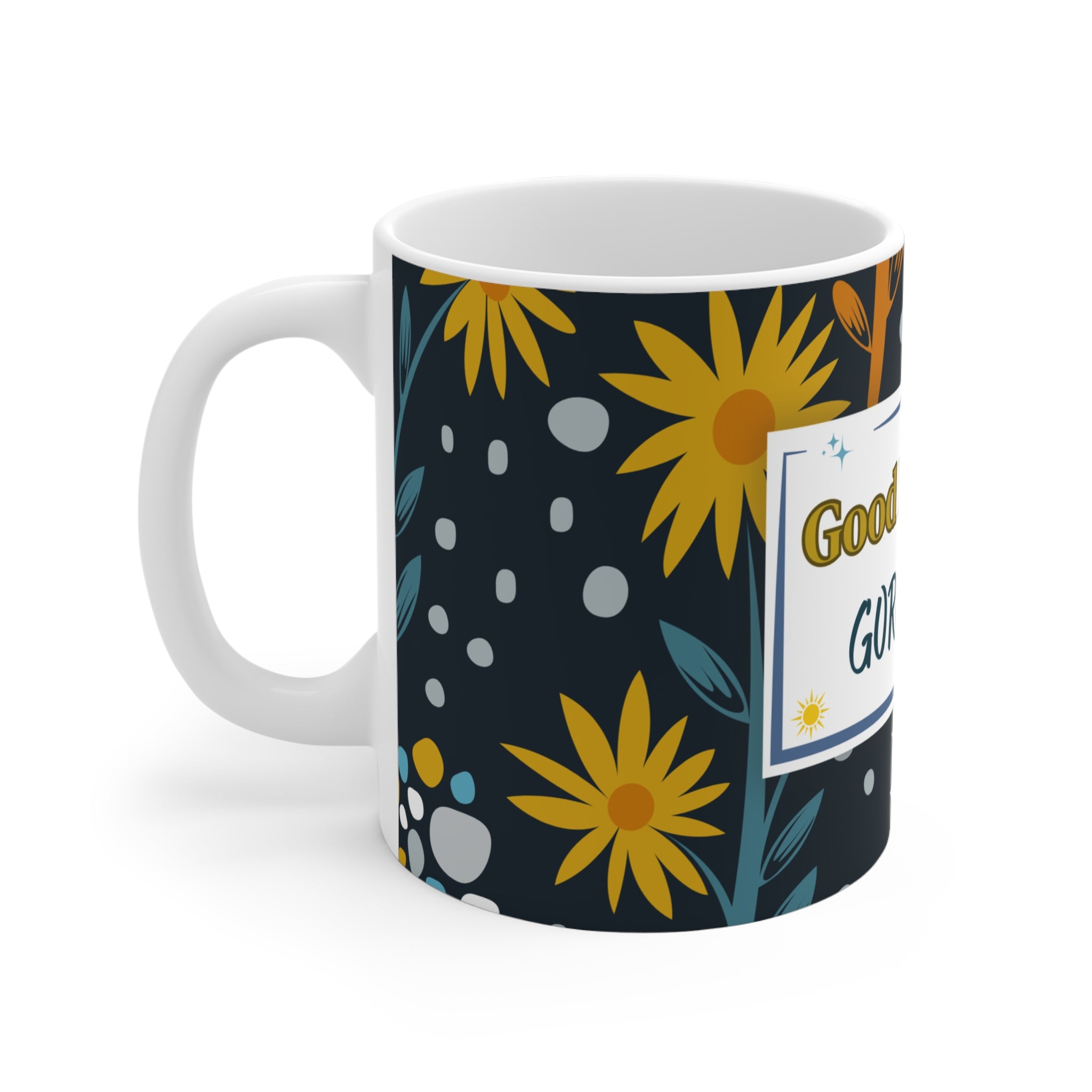 Good Morning Gorgeous! - Floral Ceramic Mug