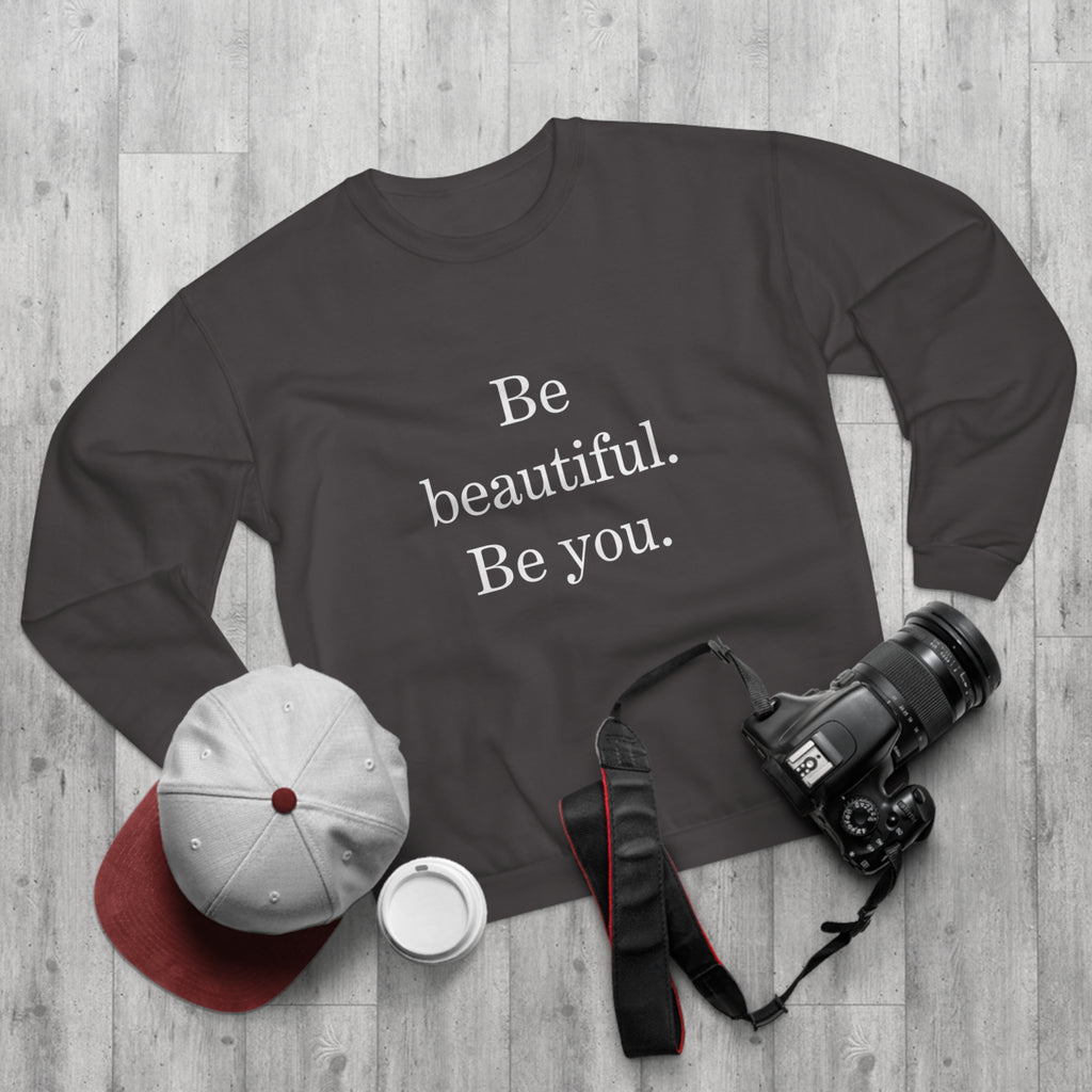 Inspirational Unisex Crew Neck Sweatshirt - "Be Beautiful. Be You."