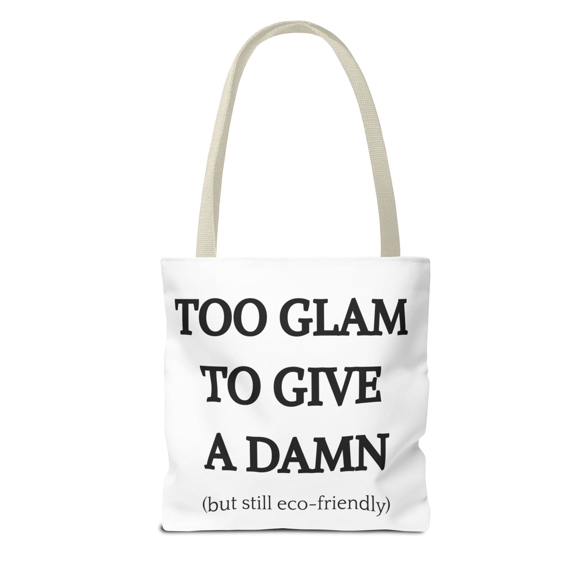 Eco-Friendly Glam Tote Bag - 'Too Glam to Give a Damn'