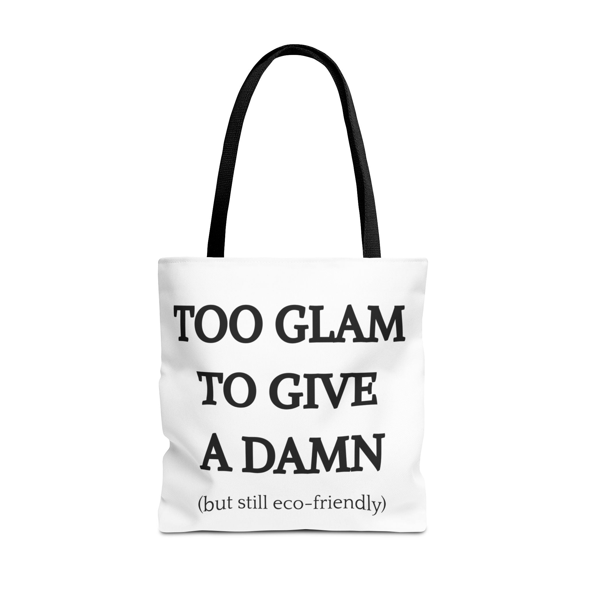 Eco-Friendly Glam Tote Bag - 'Too Glam to Give a Damn'