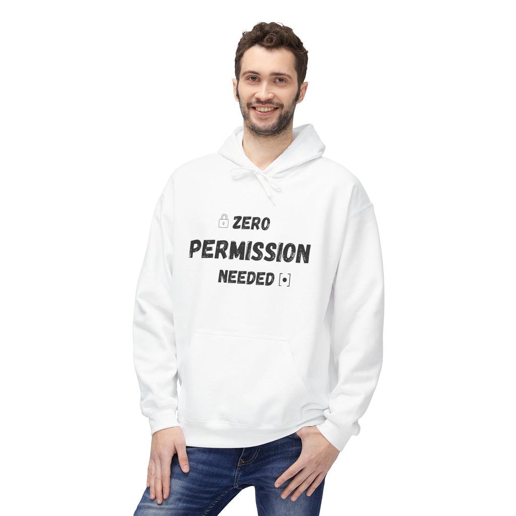 Zero Permission Needed Fleece Hoodie - Unisex, Gift for Friends, Casual Style, Everyday Wear
