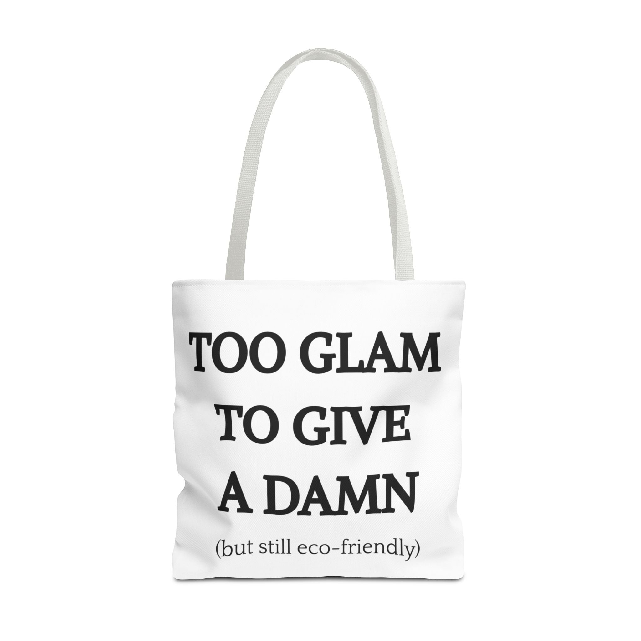 Eco-Friendly Glam Tote Bag - 'Too Glam to Give a Damn'