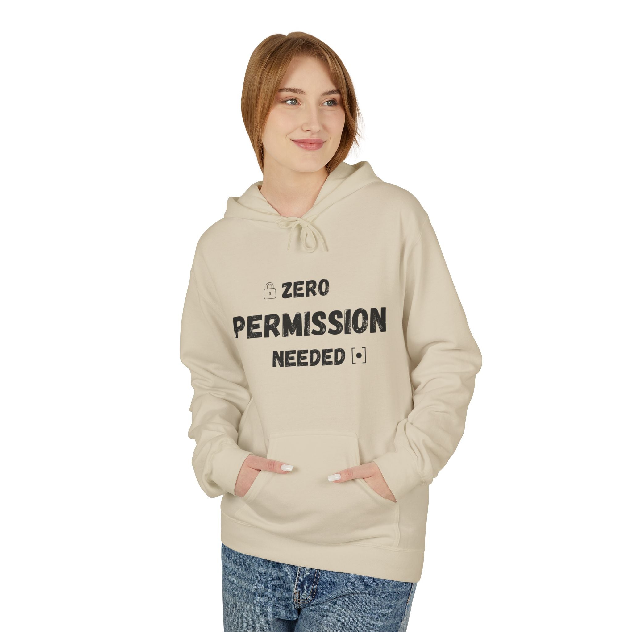 Zero Permission Needed Fleece Hoodie - Unisex, Gift for Friends, Casual Style, Everyday Wear