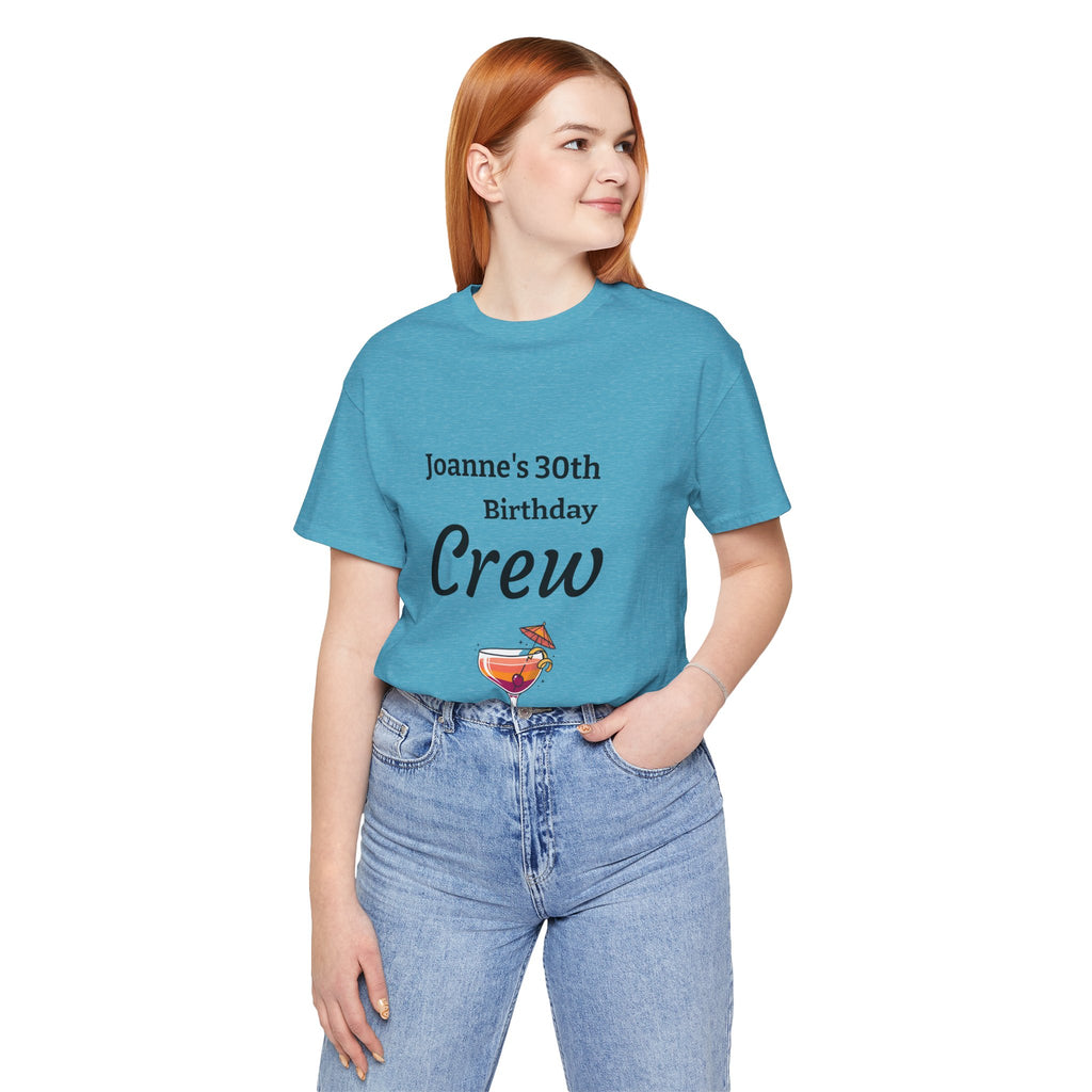 Birthday Crew Tee — Custom "Joanne's 30th Birthday Crew" Celebration T-Shirt