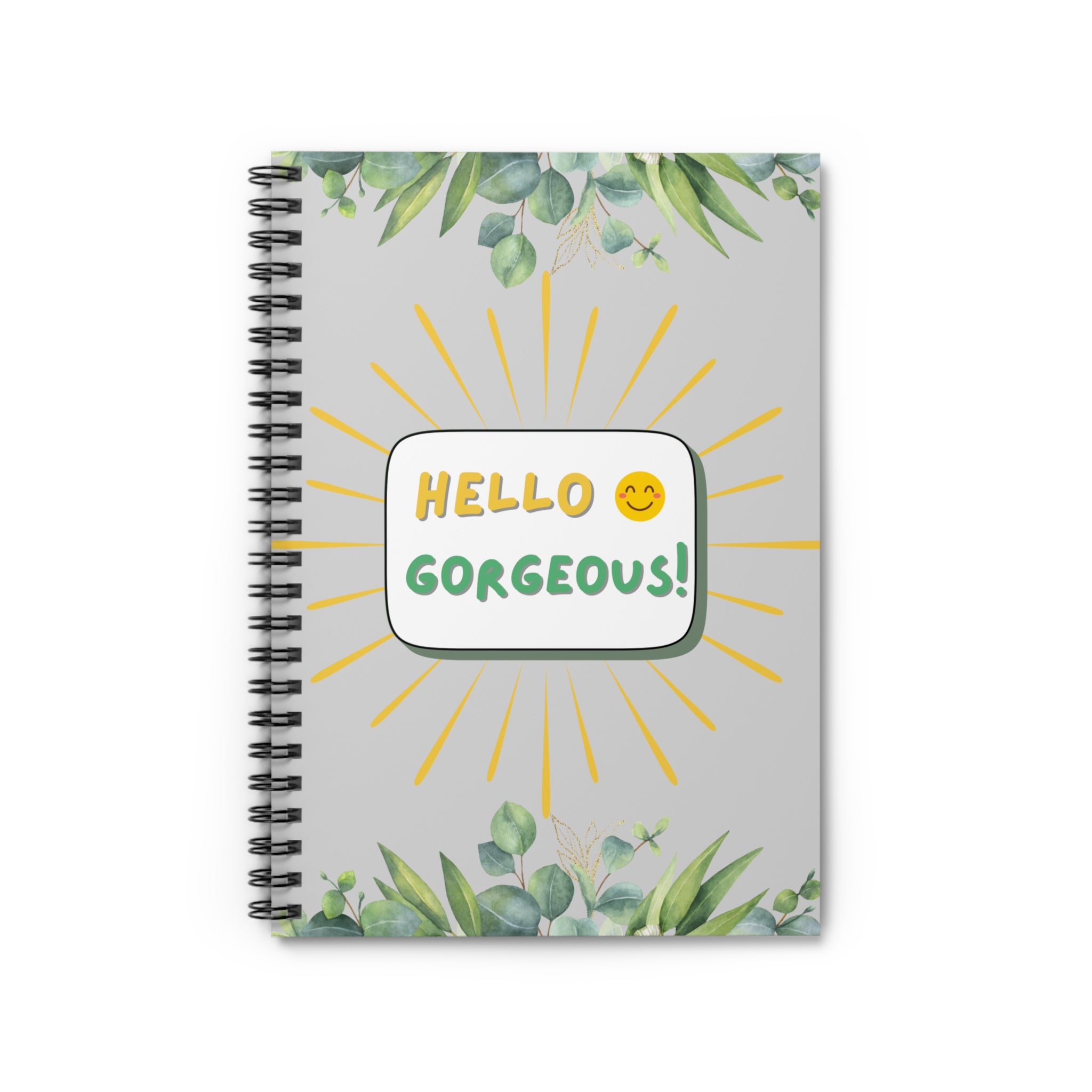 Hello Gorgeous Spiral Notebook