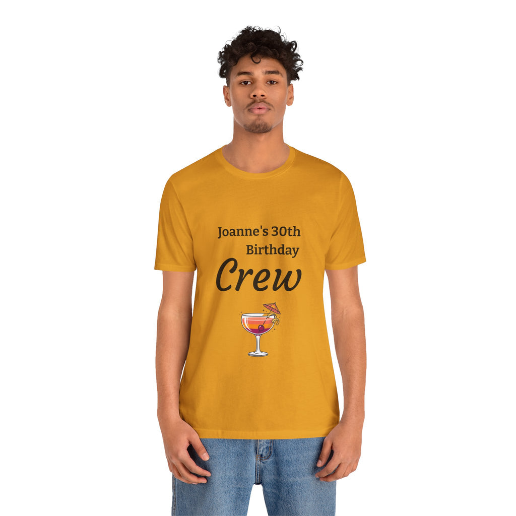 Birthday Crew Tee — Custom "Joanne's 30th Birthday Crew" Celebration T-Shirt