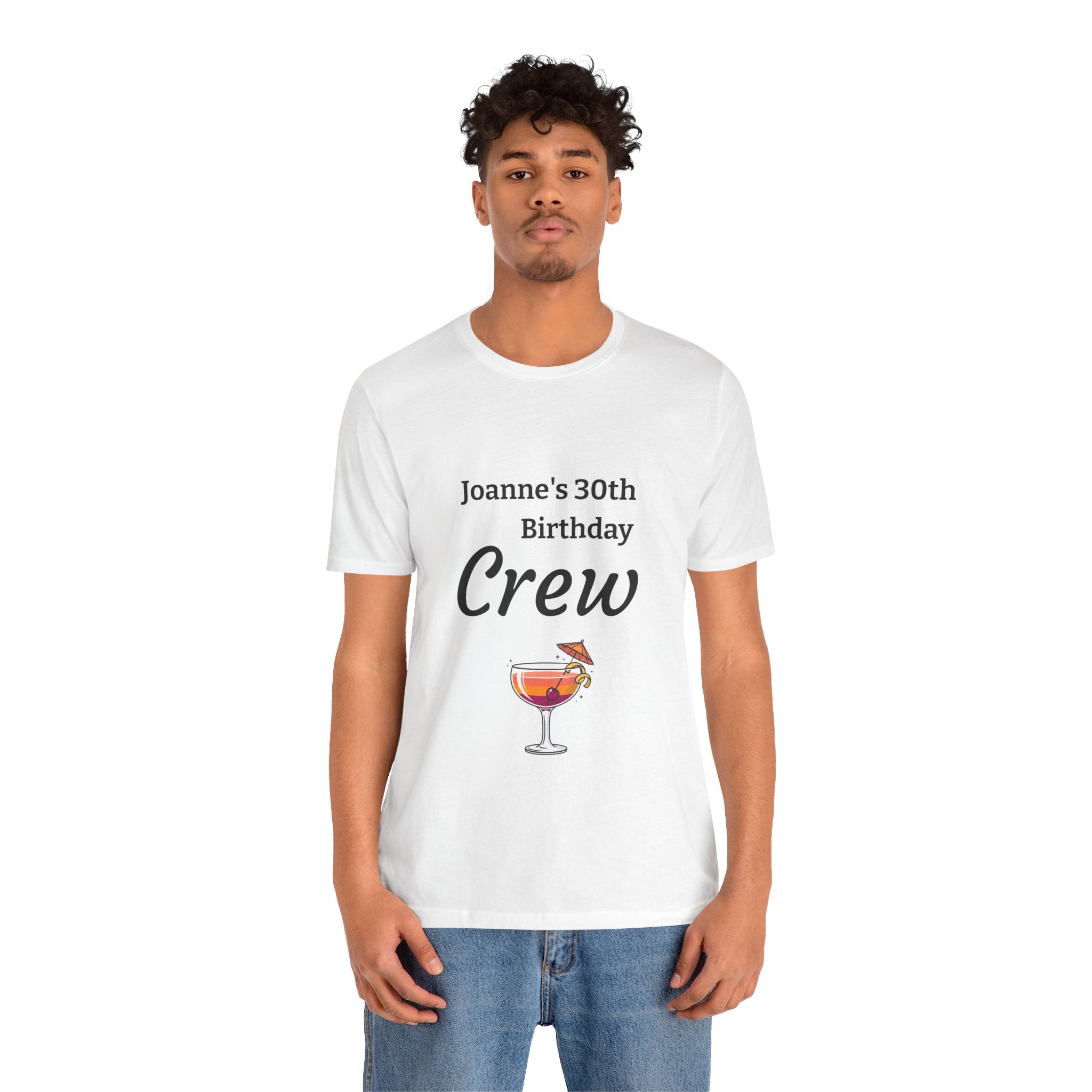 Birthday Crew Tee — Custom "Joanne's 30th Birthday Crew" Celebration T-Shirt