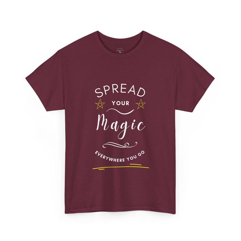 Spread Your Magic Everywhere You Go - Unisex T-Shirt