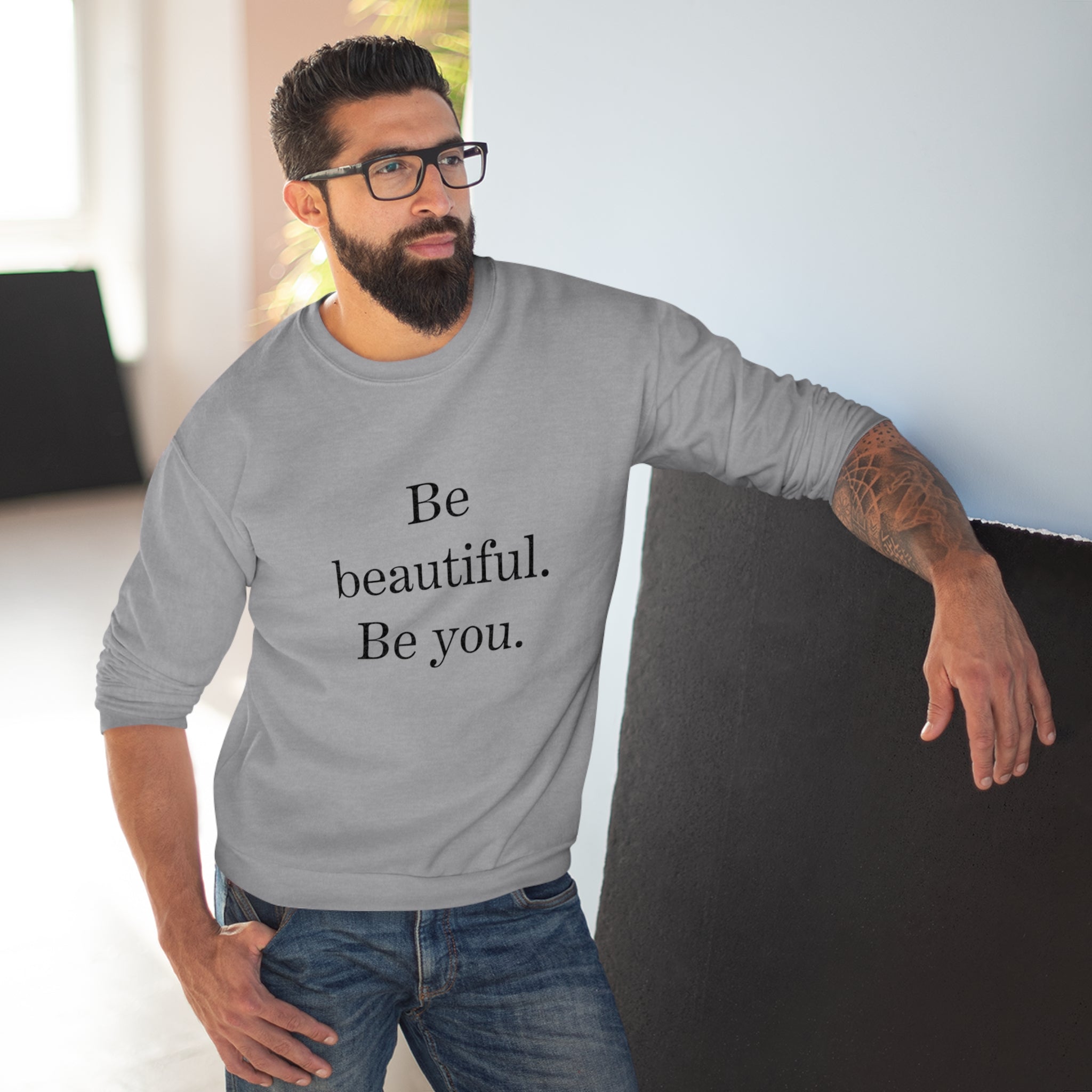 Inspirational Unisex Crew Neck Sweatshirt - "Be Beautiful. Be You."